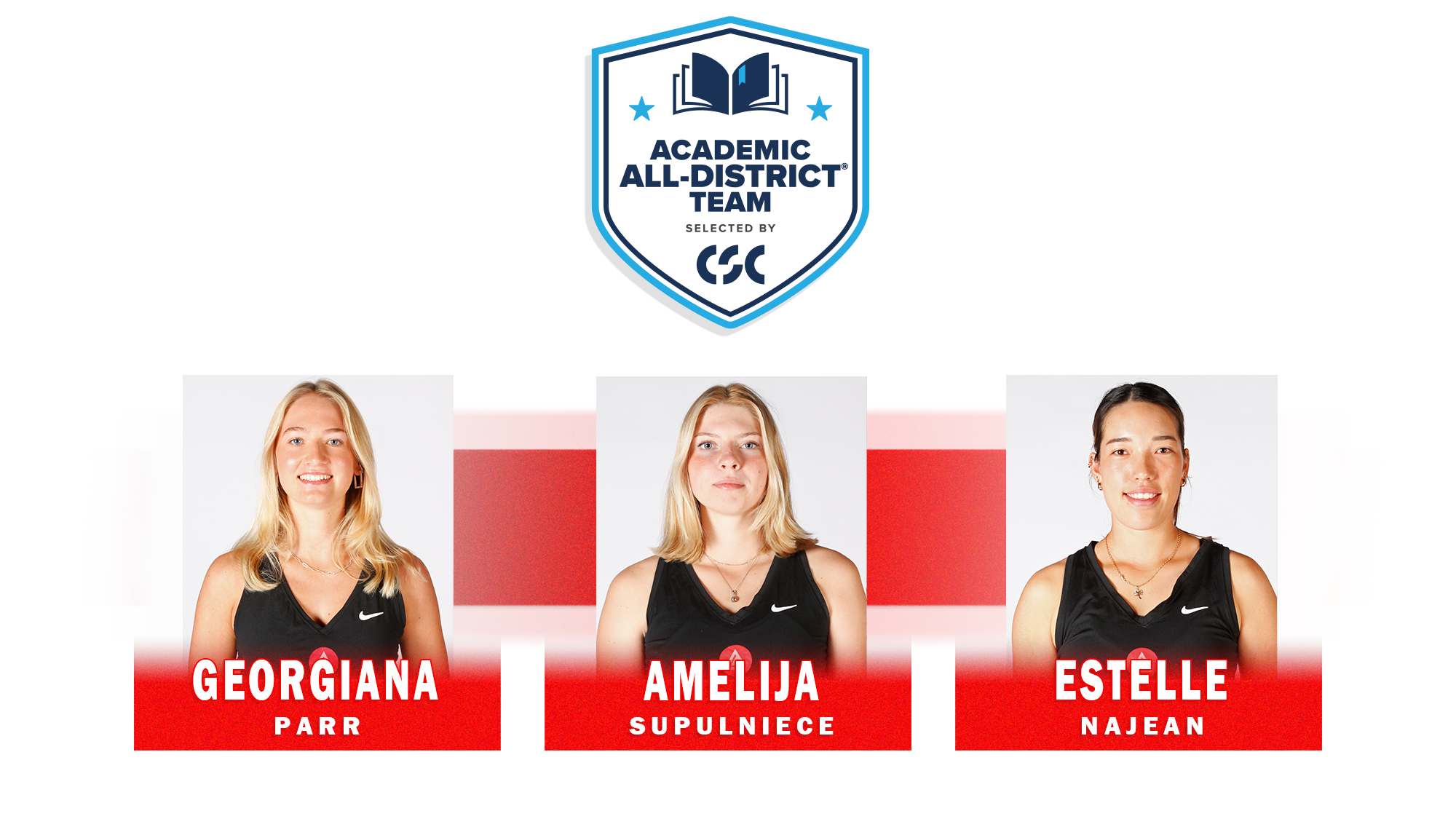 CSC Academic All-District (Georgiana Parr, Amelija Supulniece, Estelle Najean)