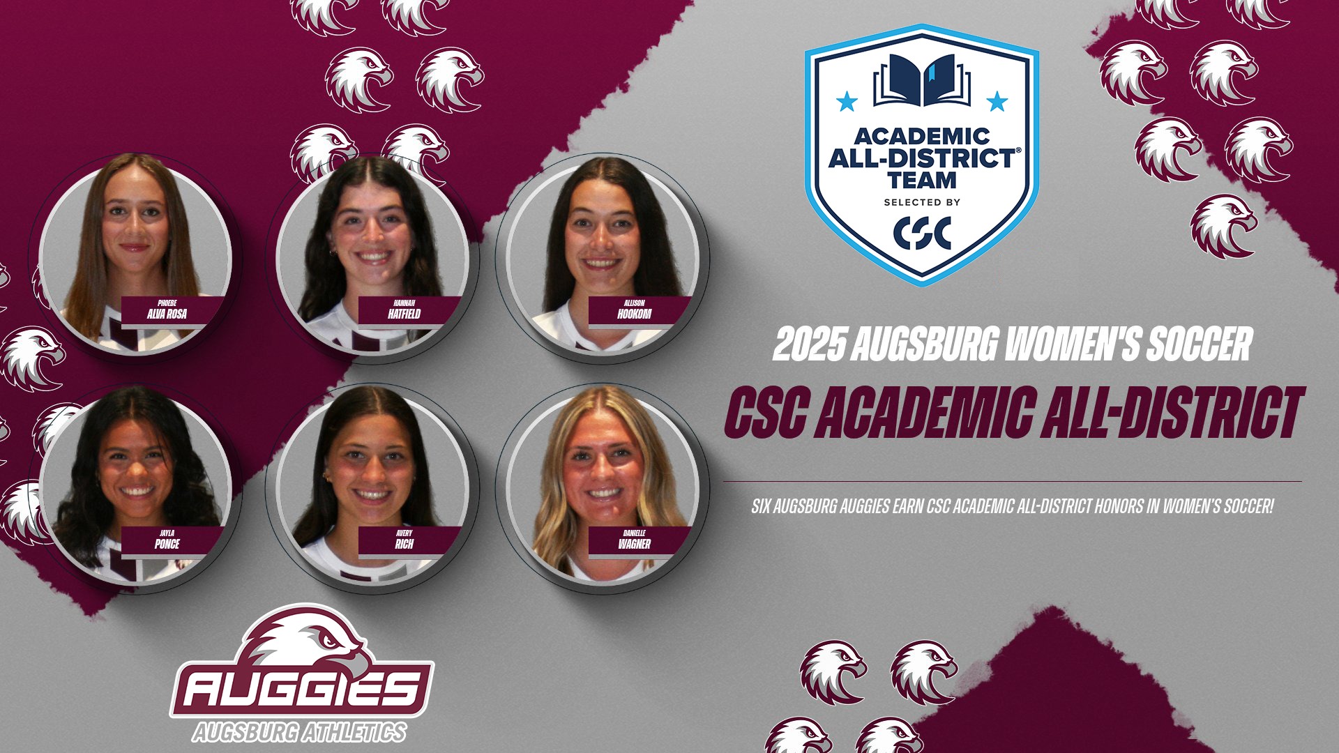 Head shots of Phoebe Alva Rosa, Hannah Hatfield, Allison Hookom, Jayla Ponce, Avery Rich and Danielle Wagner. On the photo are the Augsburg athletics and CSC Academic All-District logos, and the text: 