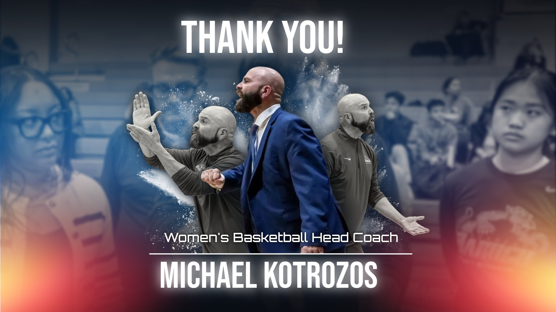 Michael Kotrozos steps down as Head Coach of Women's Basketball after eight season. Thank you Michael for all your hard work and dedication!
