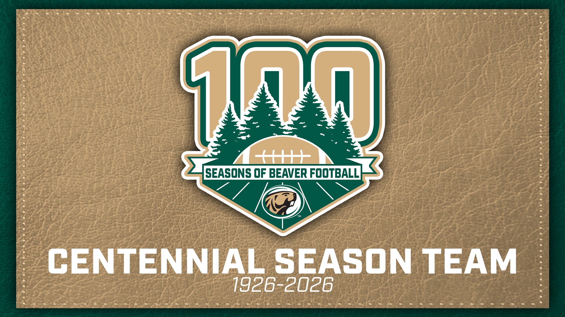 Graphic featuring Bemidji State’s “100 Seasons of Beaver Football” Centennial logo above the words “Centennial Season Team” and the years “1926–2026” on a textured green and tan background.