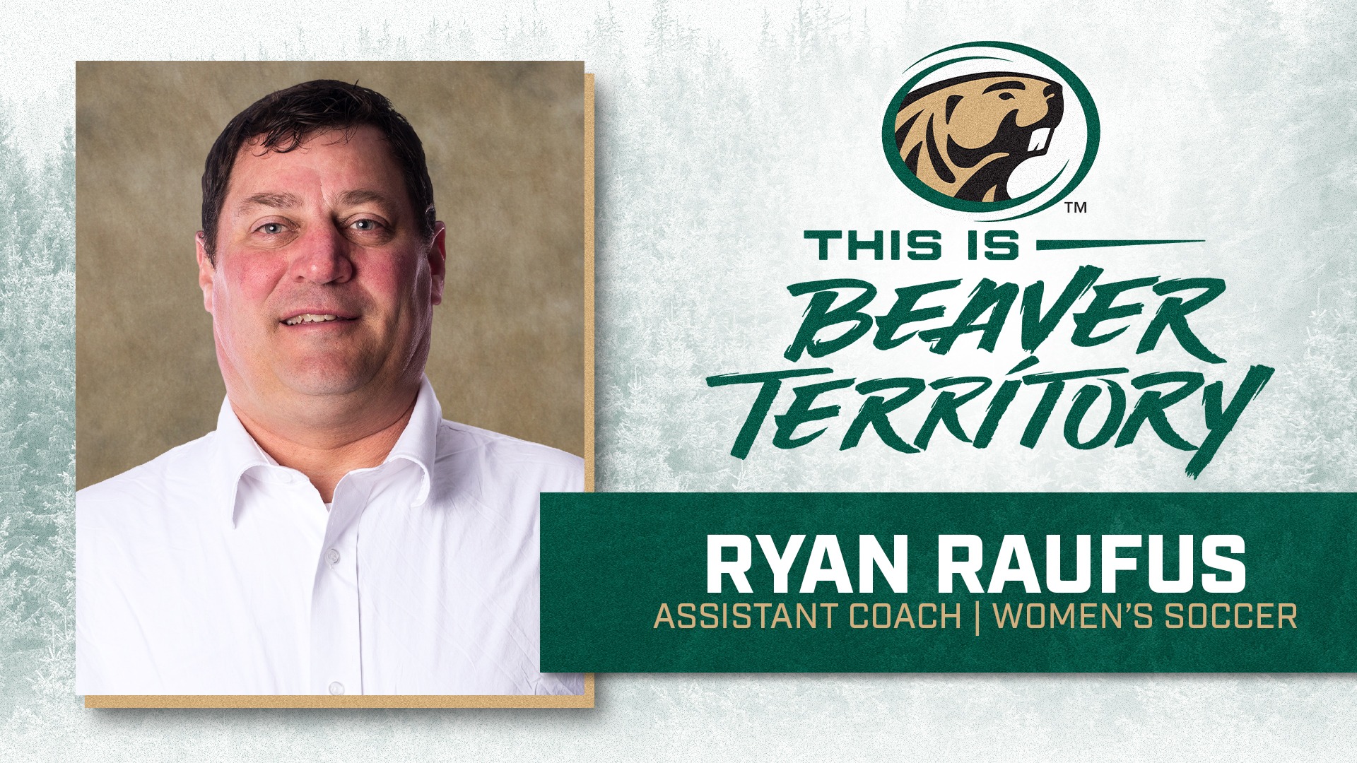 Promotional graphic featuring a headshot of Ryan Raufus on the left and the Bemidji State Beaver logo on the right. Text reads: “This Is Beaver Territory” and “Ryan Raufus, Assistant Coach | Women’s Soccer.”