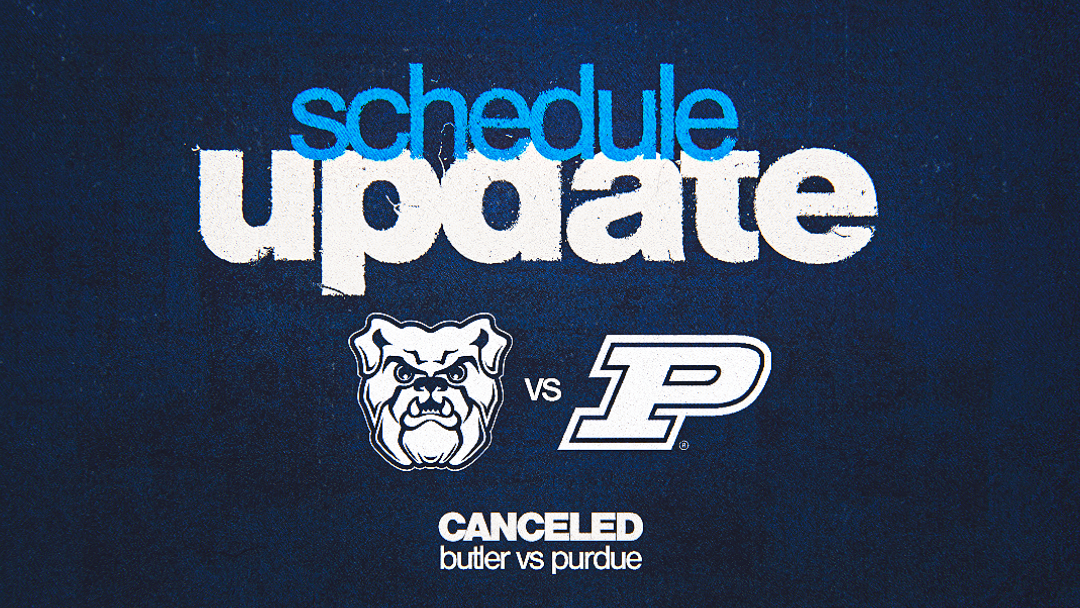 Butler vs. Purdue Canceled