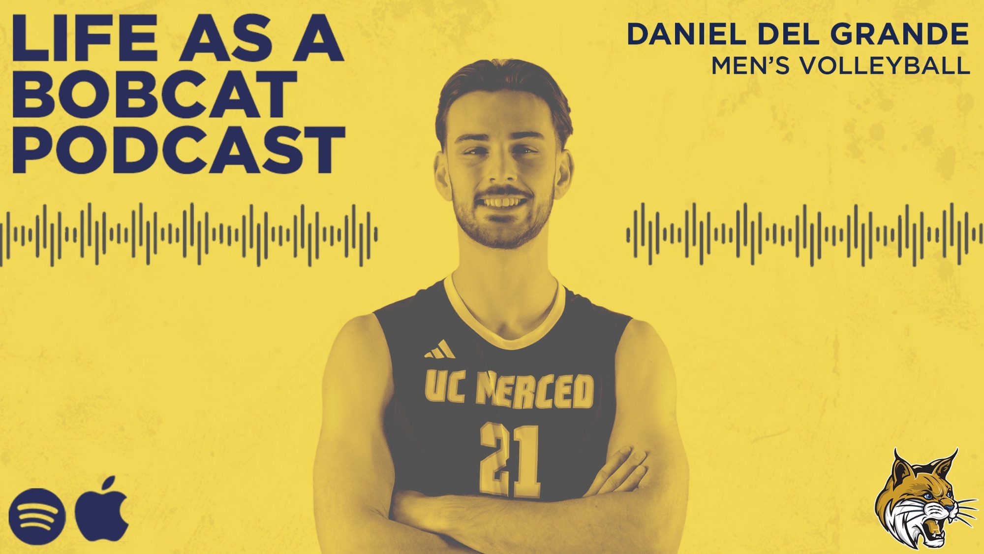 Life as a Bobcat Podcast with UC Merced men's volleyball Daniel Del Grande.
