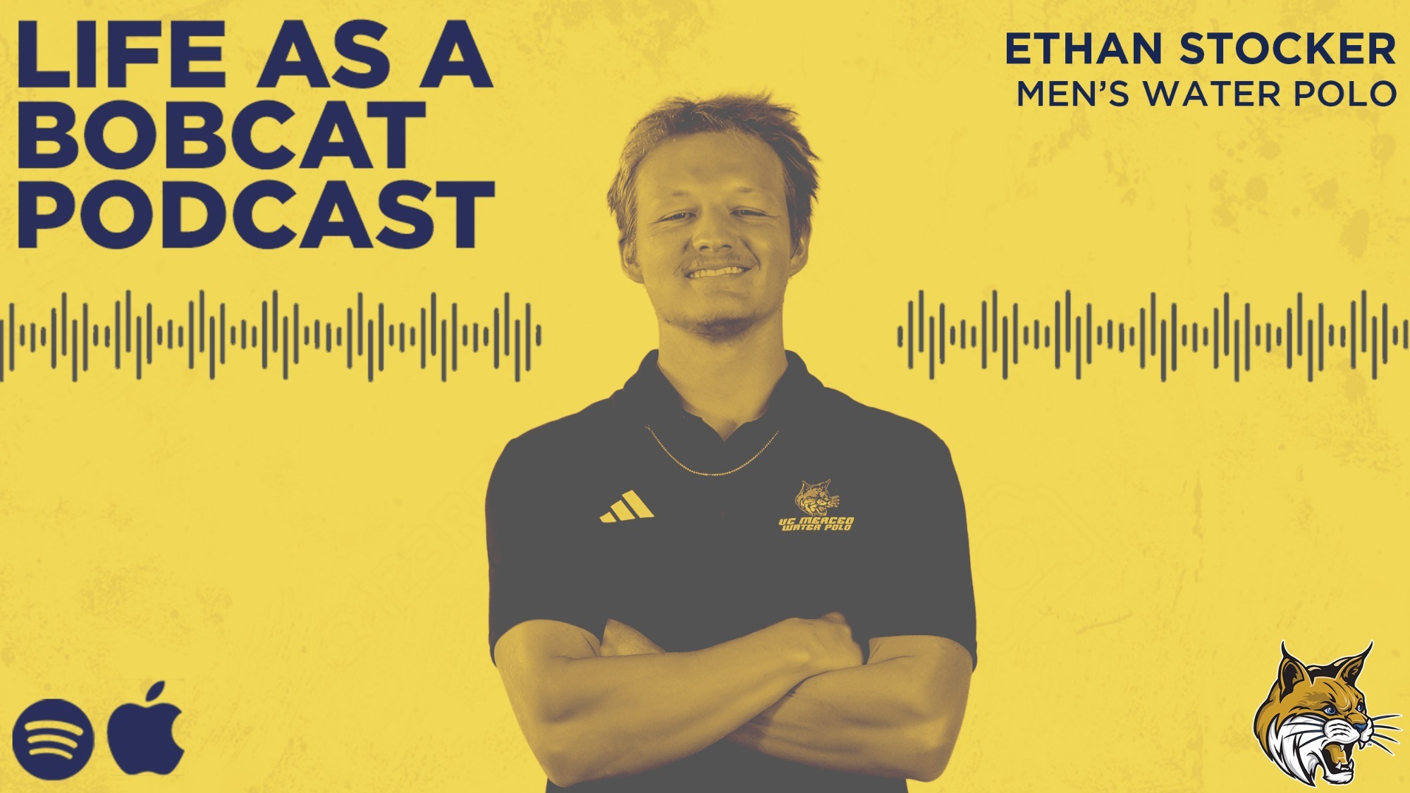 Yellow Life as a Bobcat Podcast graphic with UC Merced men's water polo's Ethan Stocker pictured.