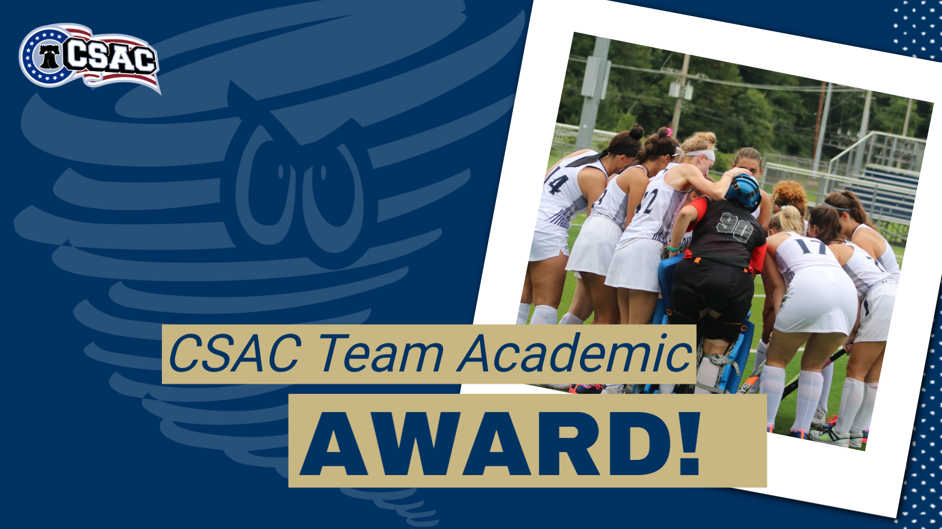 Field Hockey Team Academic Award (blue backround with field hockey huddle a Cyclone logo and a CSAC logo and text saying CSAC Team Academic Award)