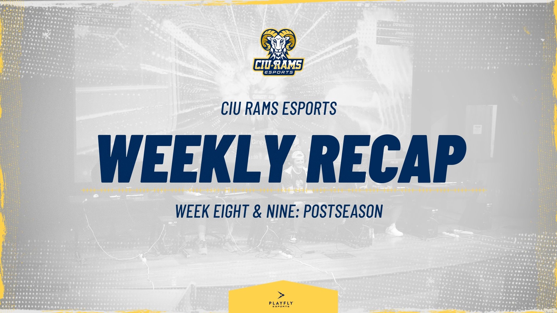 CIU Esports Weekly Recap Banner, Week 7 & 8: Post Season