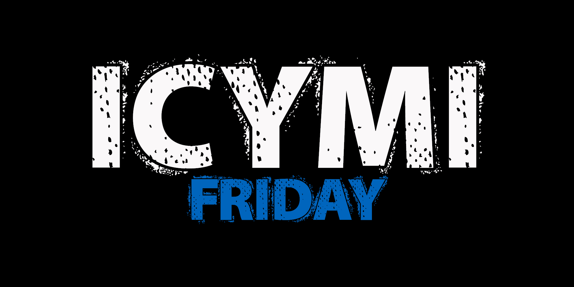 In Case You Missed It Friday