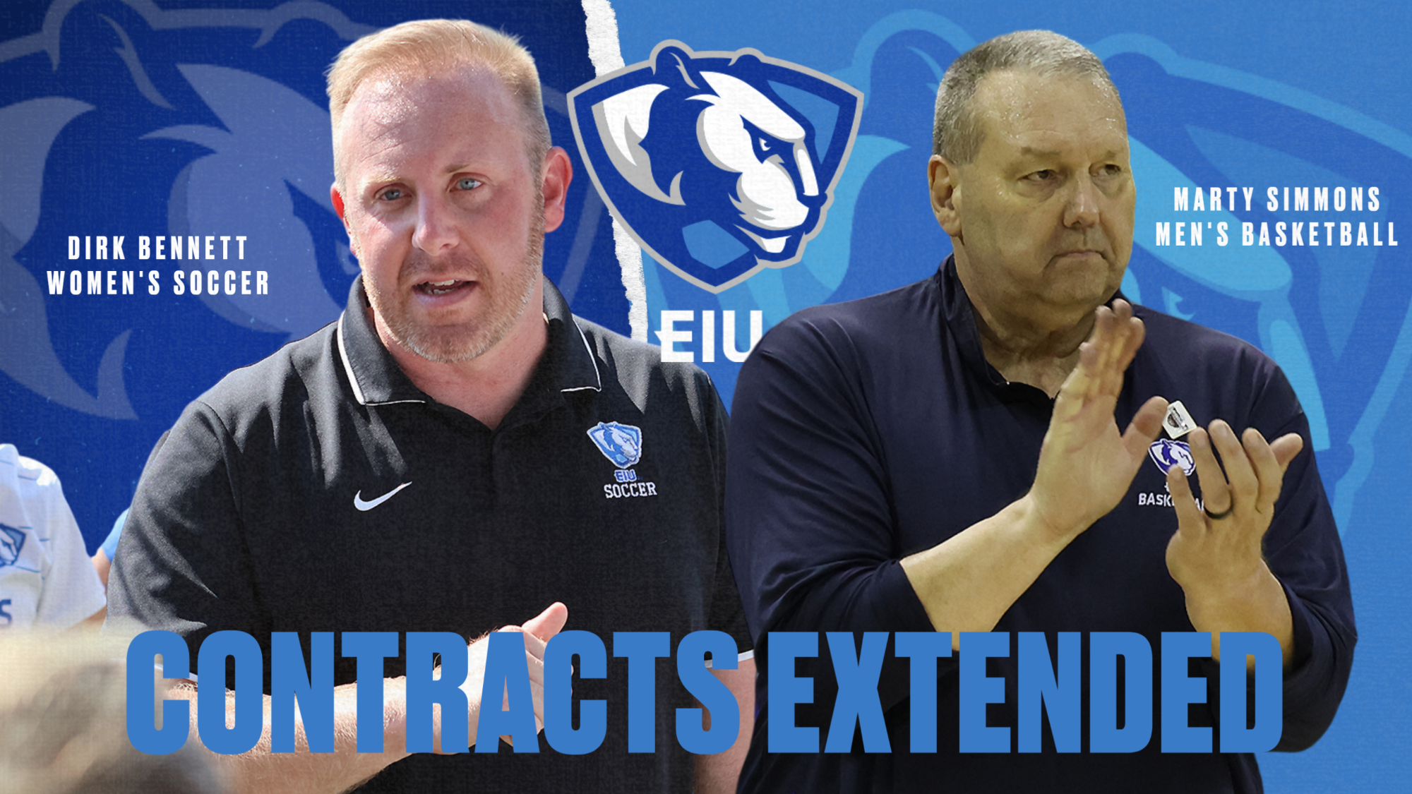 Dirk Bennett (EIU Women's Soccer) and Marty Simmons (EIU Men's Basketball) have both signed contract extensions