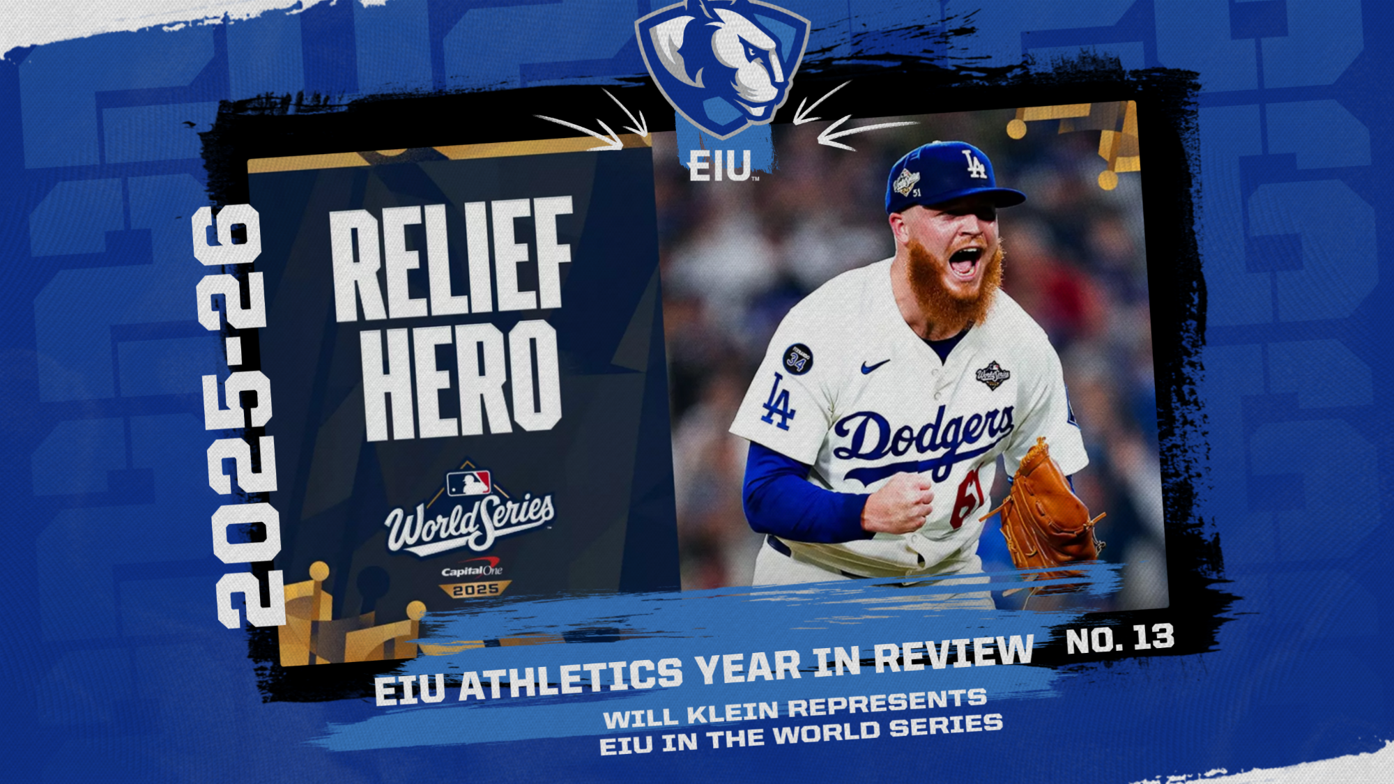 EIU 2025-26 Year In Review - No. 13 ... Will Klein Represents EIU in the World Series