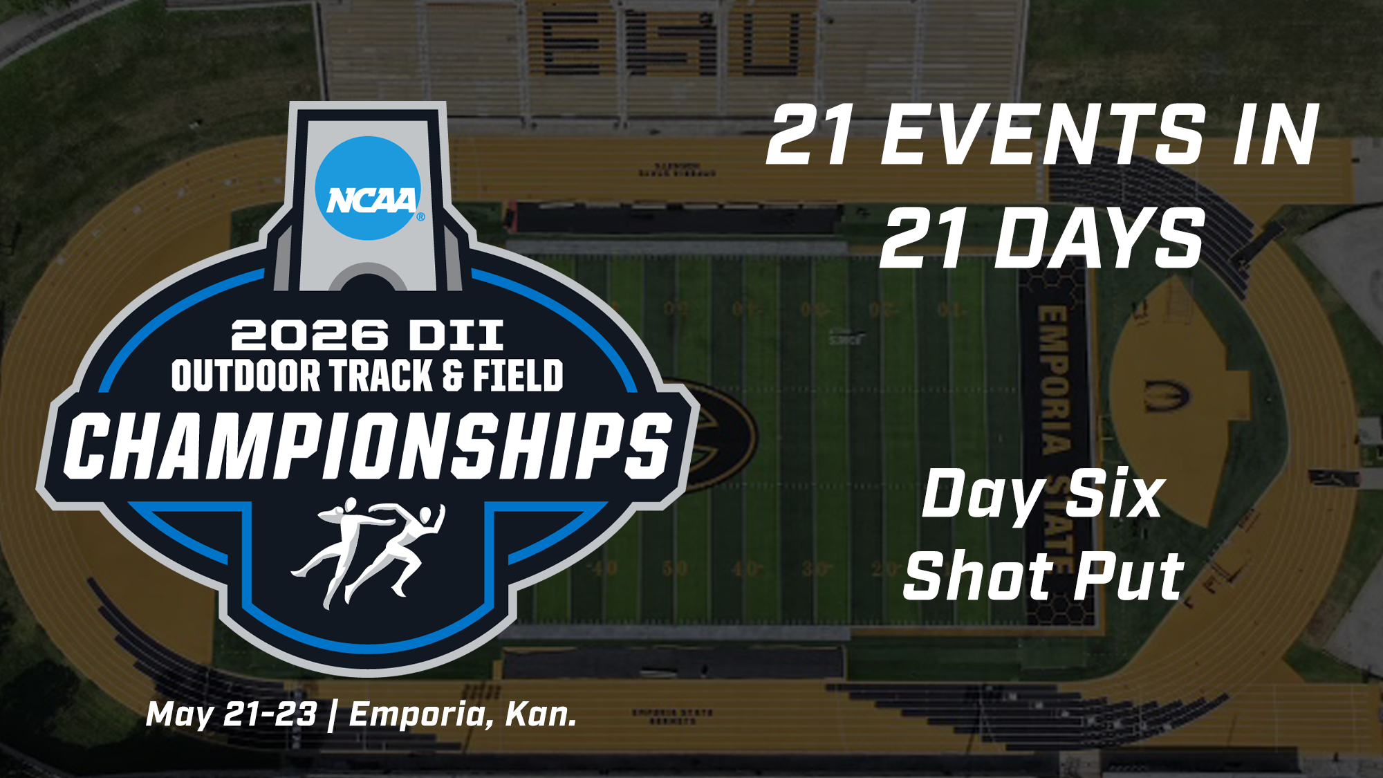 21 Events in 21 Days NCAA Track & Field Championships Day Six Shot Put Graphic