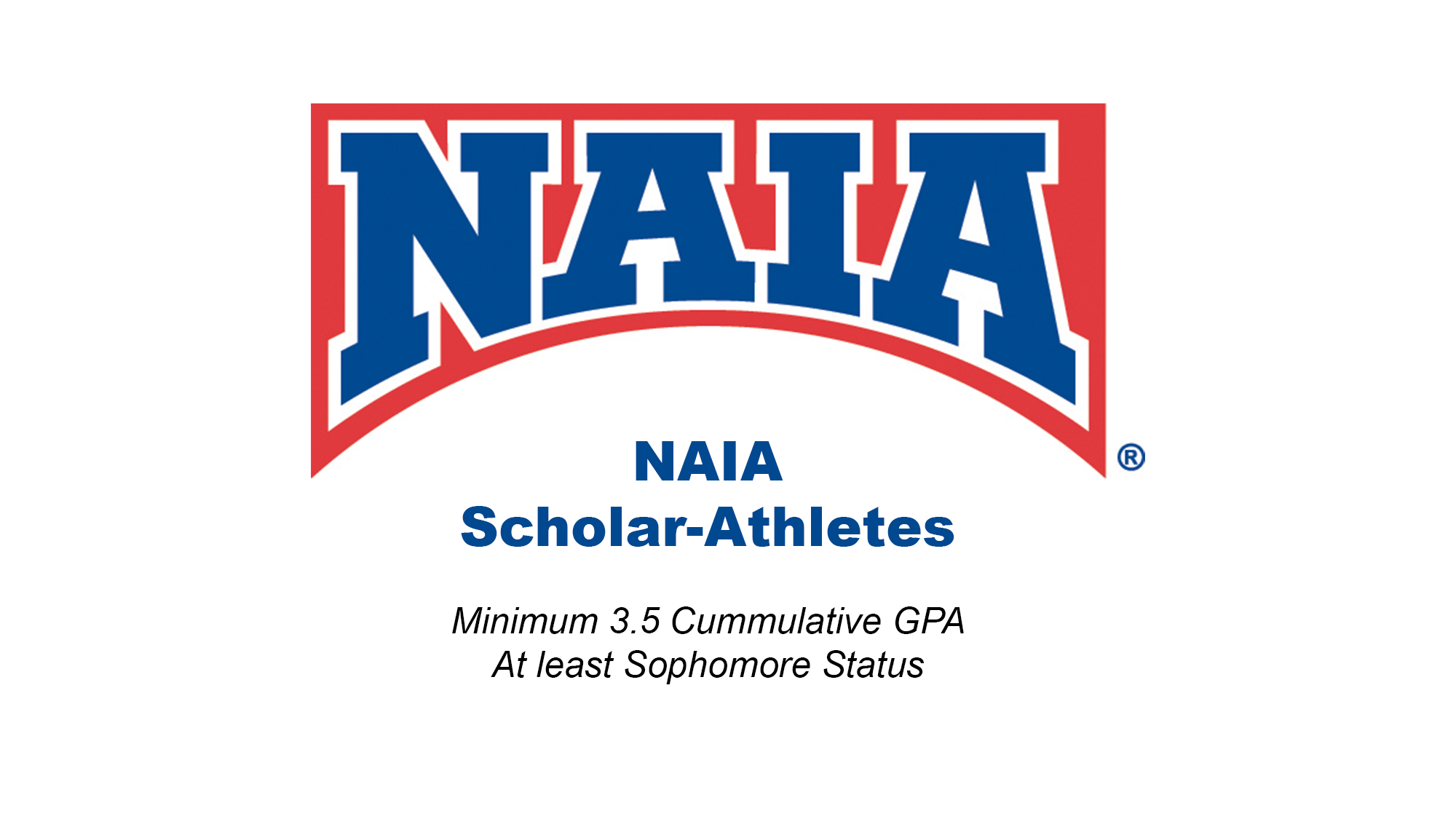NAIA Logo with NAIA Scholar-Athletes text and minimums of 3.5 GPA and at least Sophomore Status