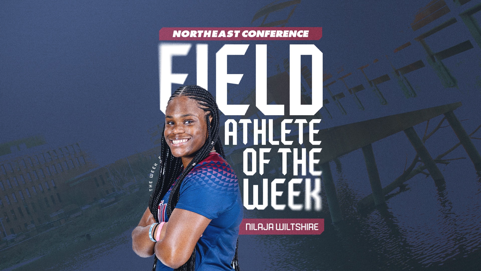 Nilaja Wiltshire NEC Field Athlete of the Week