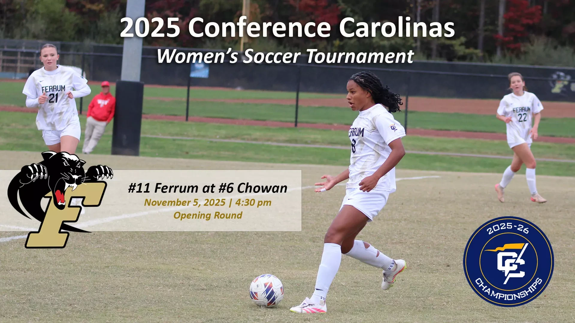 Ferrum opens play in the 2025 Conference Carolinas Women's Soccer Tournament November 5, 2025 on the road. 