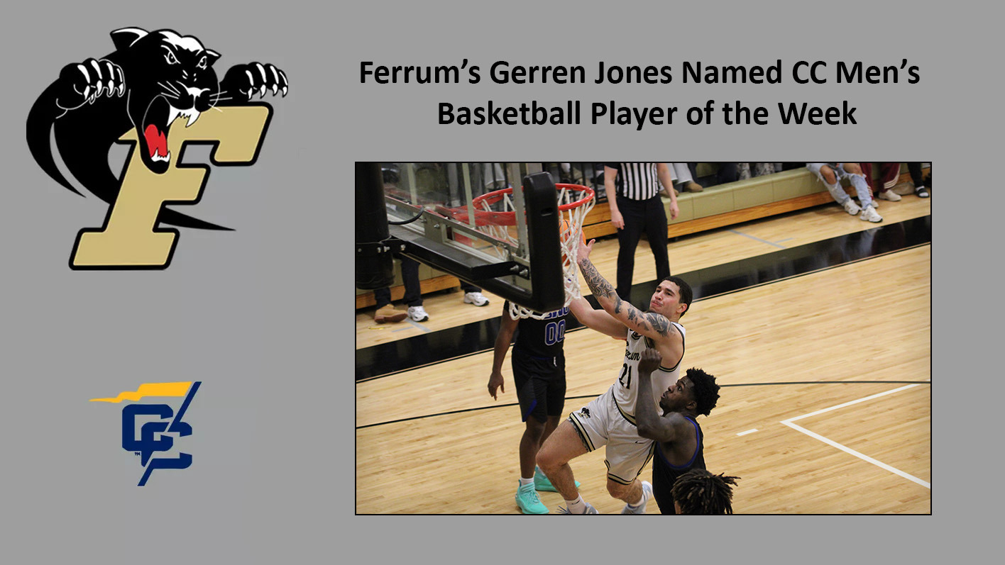 Ferrum's Gerren Jones was named Conference Carolinas Men's Basketball Offensive Player of the week on February 2, 2026. 