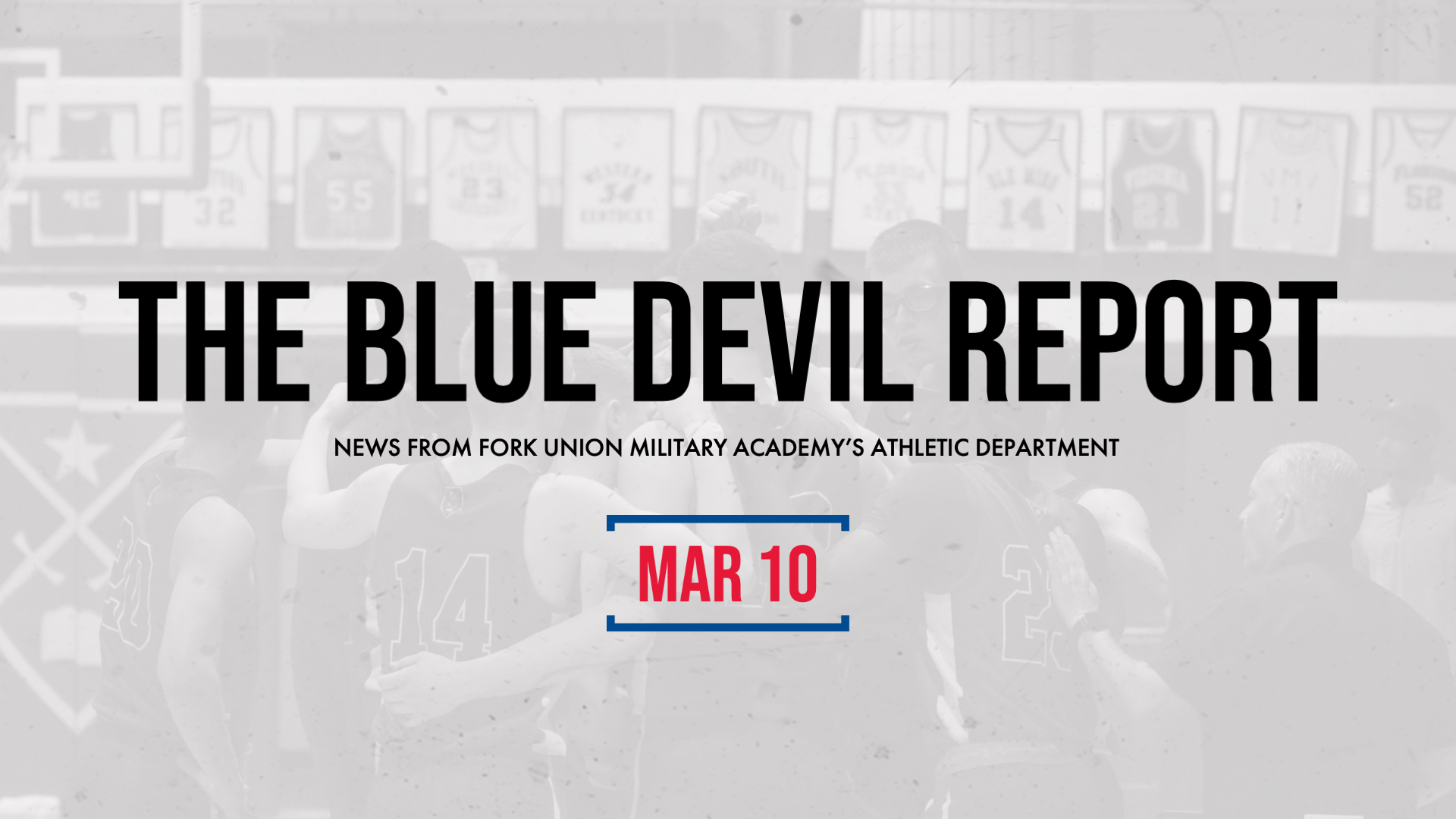 The Blue Devil Report March 10, 2023 Fork Union Military Academy