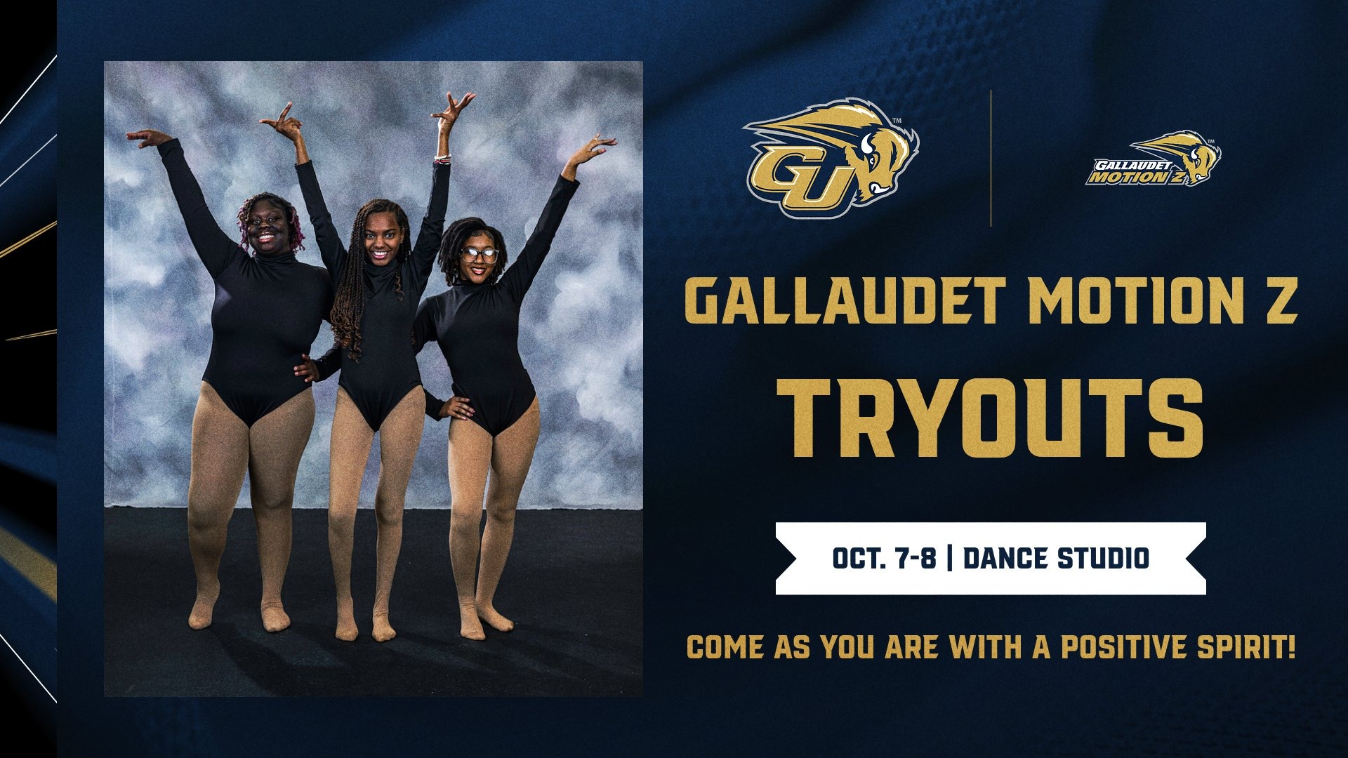 Three Gallaudet Motion Z dancers pose in black dancewear on the left side of a promotional graphic. The Gallaudet Bison and Motion Z logos appear above text reading “Gallaudet Motion Z Tryouts.” Tryouts are Oct. 7-8 in the Dance Studio. The graphic concludes, “Come as you are with a positive spirit!”
