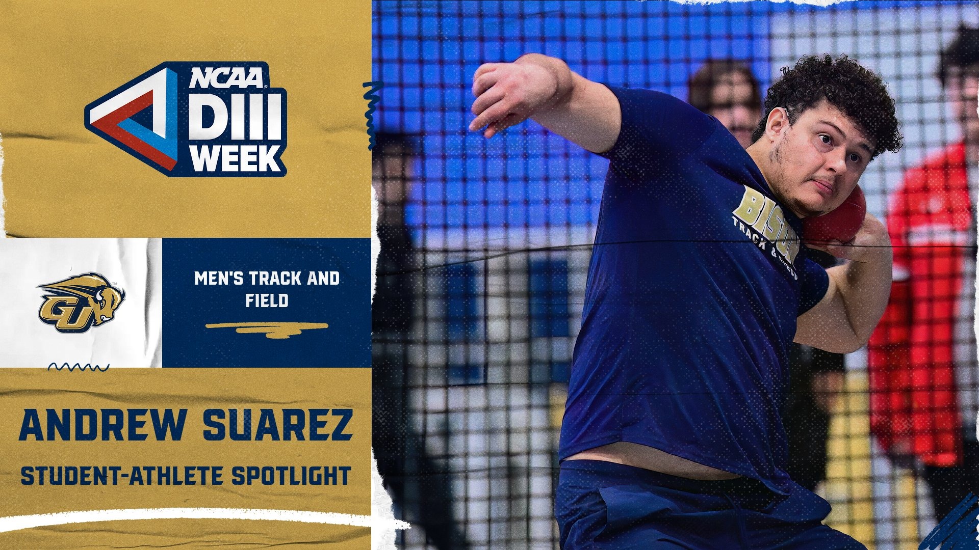 2026 NCAA Division III Week Graphic: This template shows an action photo of Bison student-athlete Andrew Suarez (Men's Track and Fieldl) attempt to throw the shotput during indoor championship meet. The photo is on the righthand side of the graphic. On the lefthand side there is a GU Bison logo and in white it says what sport - men's track and field. A NCAA Division III Week logo is in the upper lefthand corner.