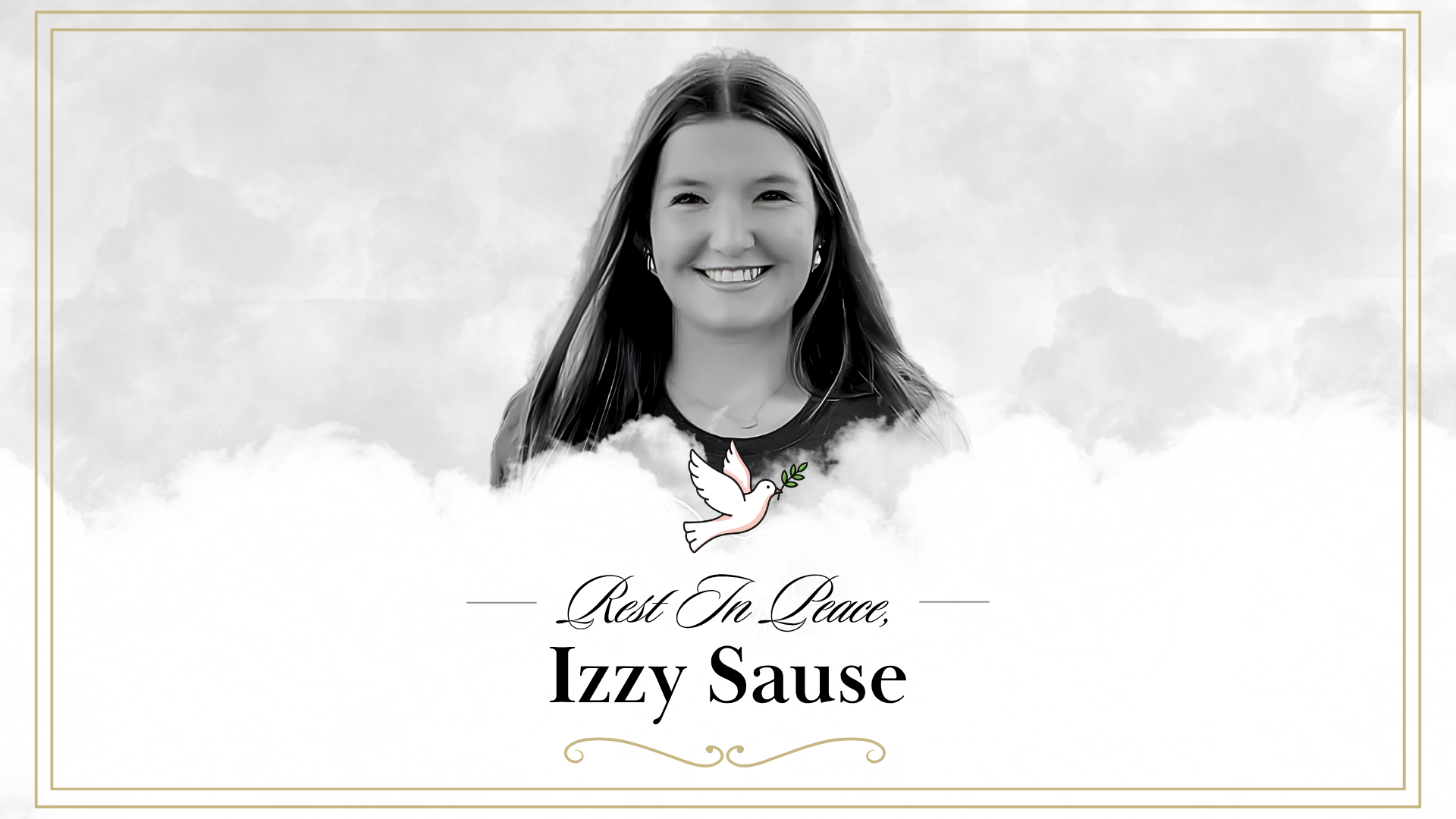 Rest In Peace Izzy Sause