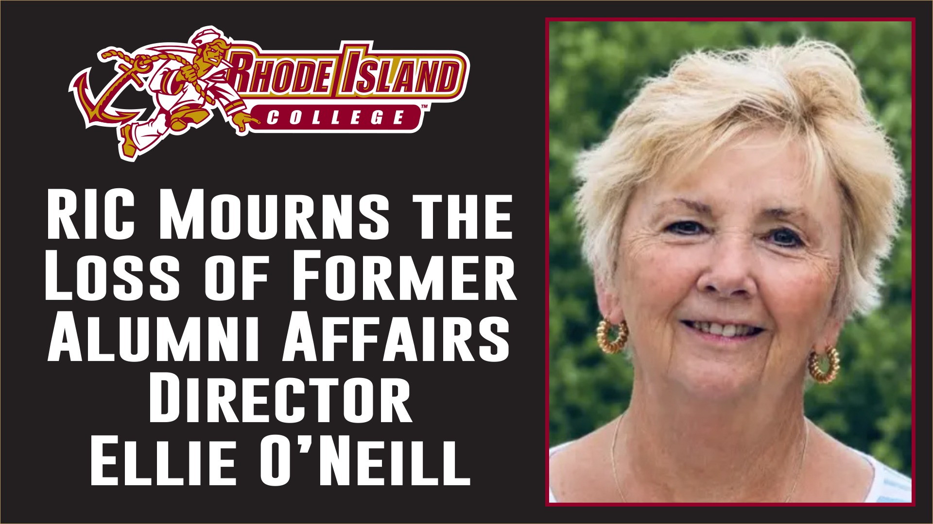 RIC Mourns the Loss ofRIC Mourns the Loss of Former Alumni Affairs Director Ellie O'Neill Graphic Former Alumni Affairs Director Ellie O'Neill Graphic