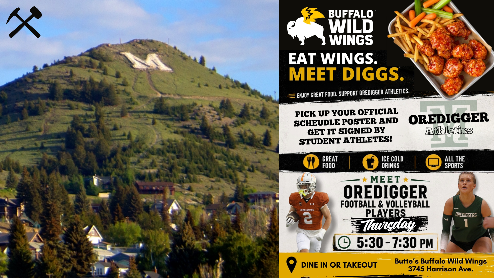 Photo of the M on Big Butte next to a flyer with images of Montana Tech volleyball and football student-athletes. Text: Eat Wings, Meet Diggs, enjoy great food and support Oredigger athletics. Pick up your official schedule poster and get it signed by student athletes! Meet Oredigger football and volleyball players Thursday 5:30-7:30 pm Butte's Buffalo Wild Wings 3745 Harrison Ave.