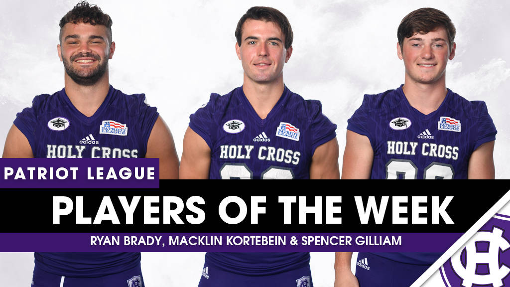 Brady, Kortebein & Gilliam Honored by the Patriot League Holy Cross