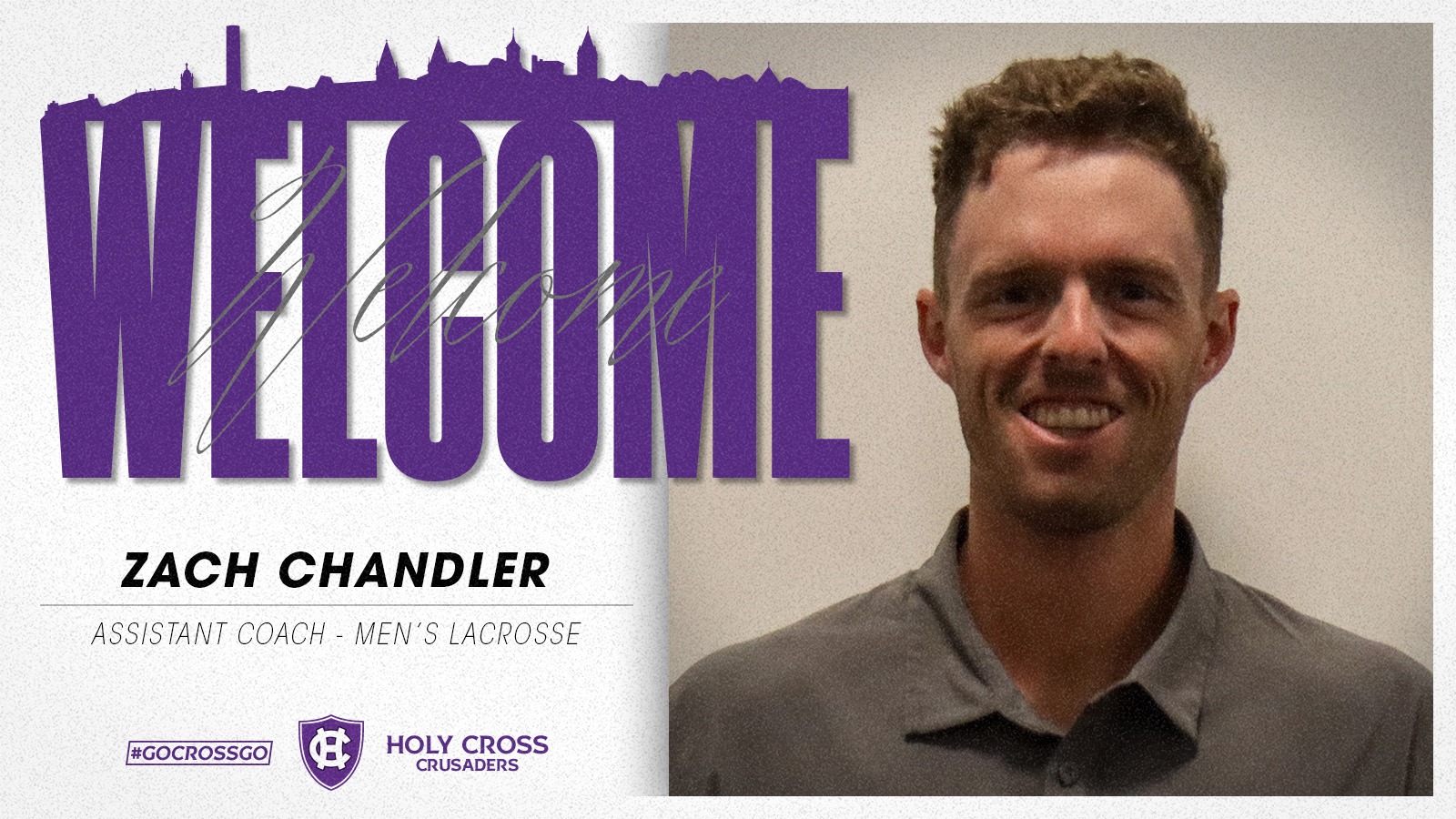 Holy Cross men's lacrosse head coach J.L. Reppert has announced the addition of Zach Chandler as an assistant coach. 
