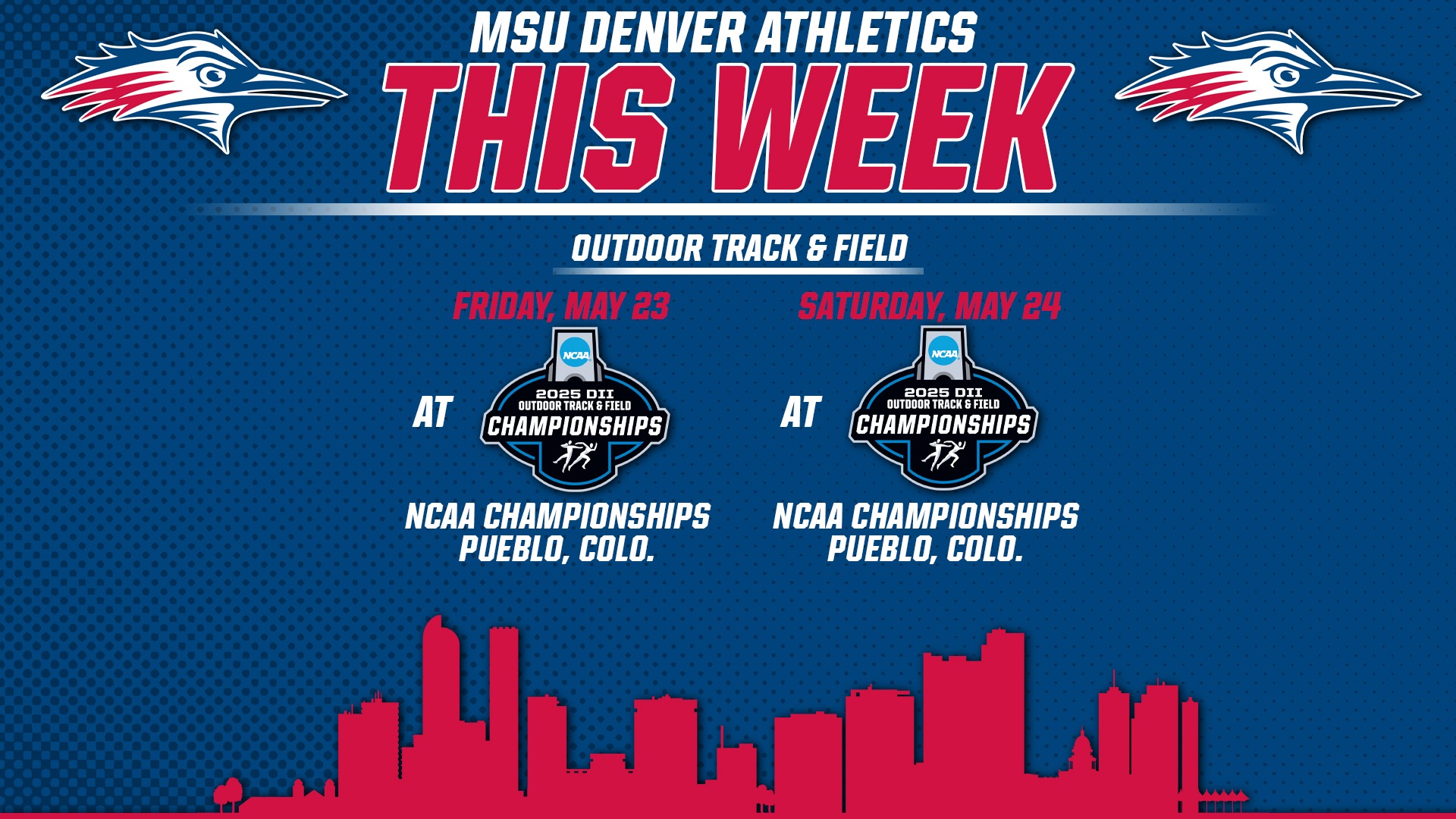  MSU Denver Athletics events schedule for the week, including Outdoor Track & Field on May 23 & 24.