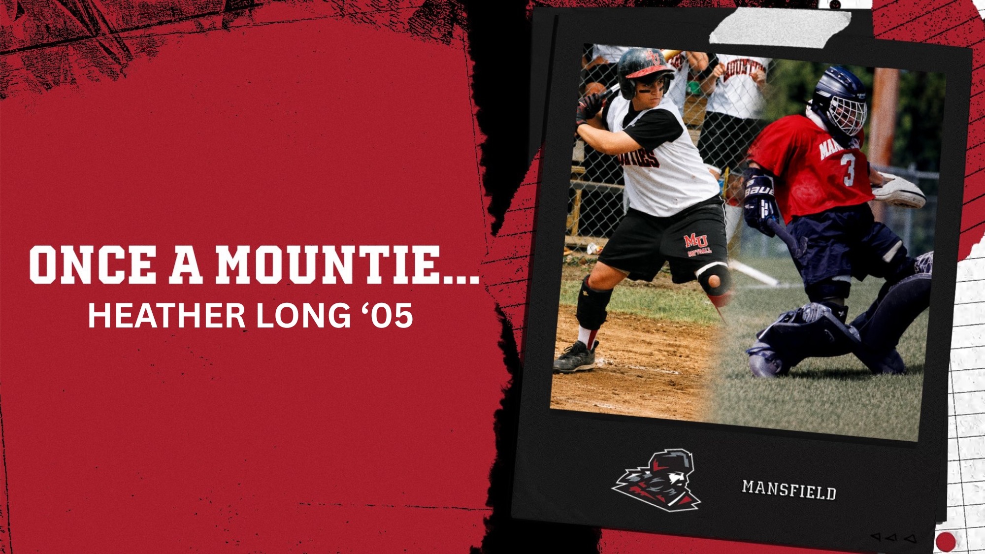 White text on red background stating once a mountie.. Heather Long class of 2005 and a photo of Long in her field hockey and softball uniforms