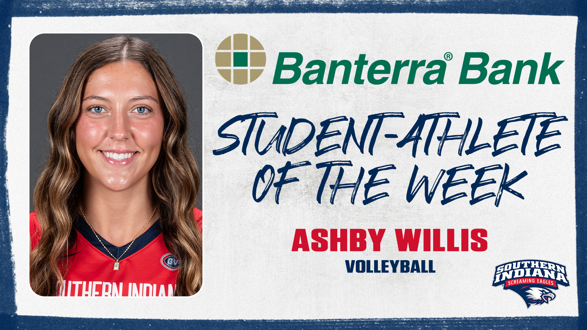 Ashby Willis Banterra Bank Student-Athlete of the Week Graphic featuring a head shot of Ashby Willis, a Banterra Bank logo and a USI Athletics Logo.