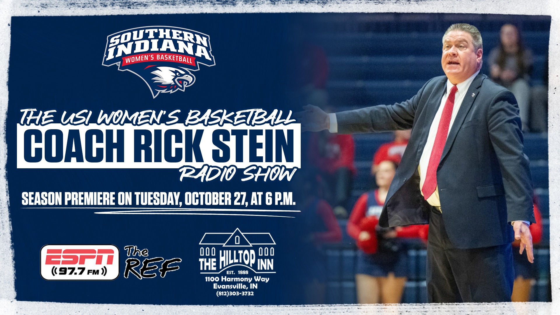 2026-27 USI Women's Basketball Rick Stein radio show premieres October 27 on WREF and at The Hilltop Inn.