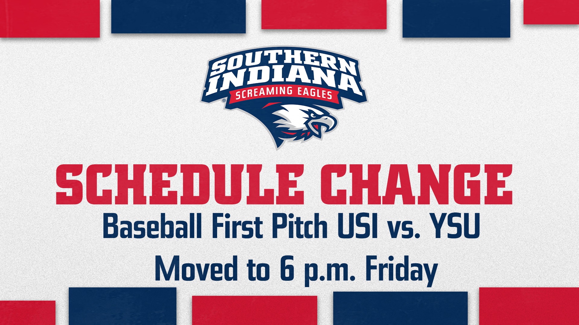 USI Baseball Schedule/Time Change Graphic