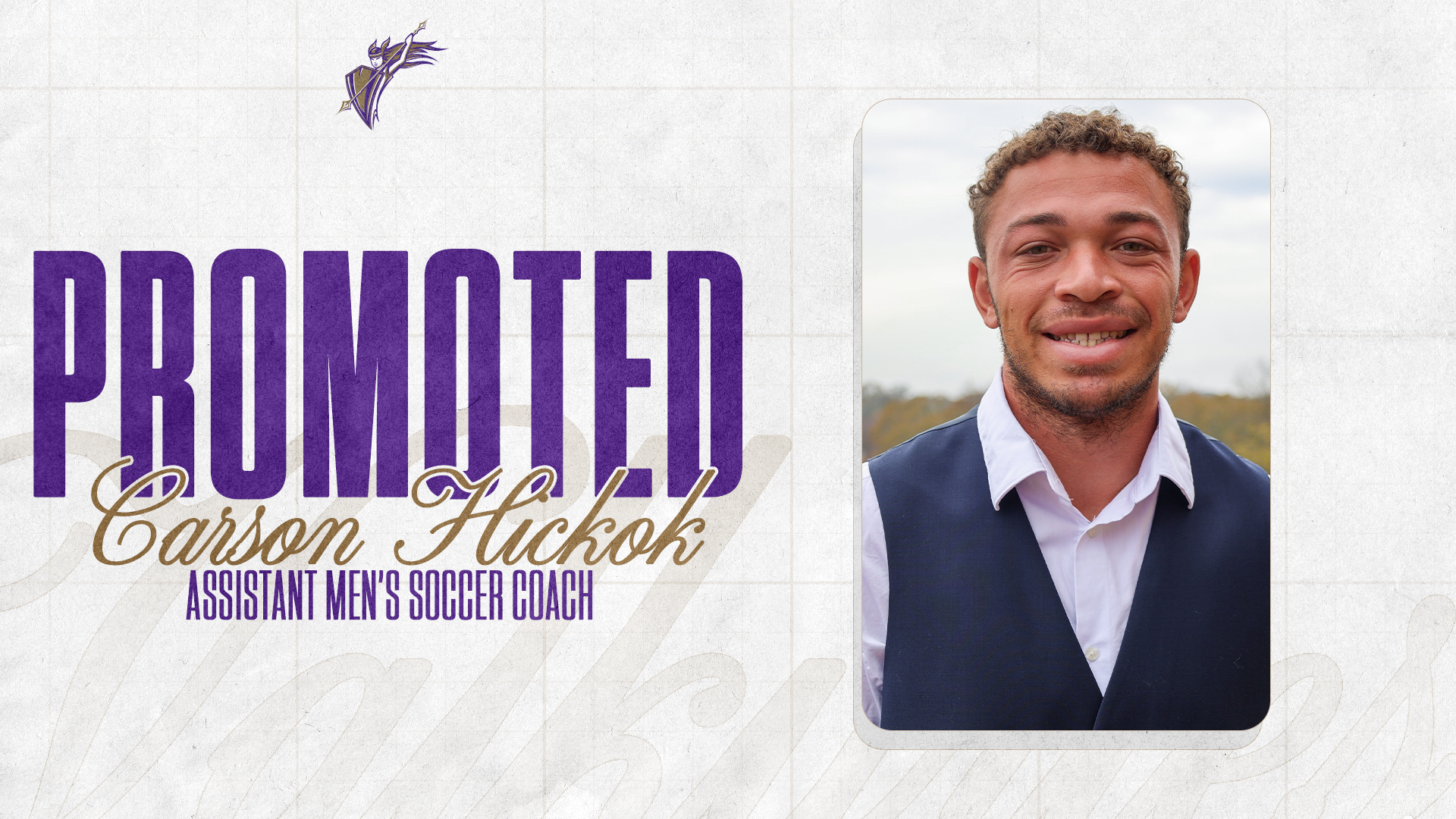 Carson Hickok has been elevated to assistant men's soccer coach