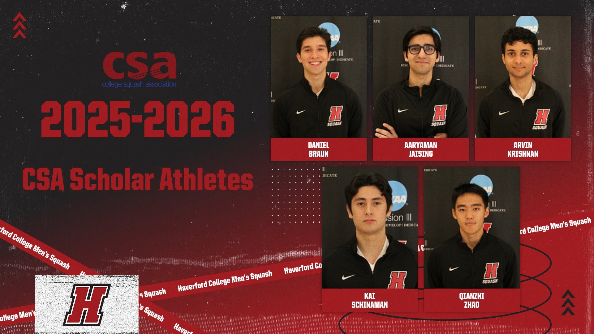 2025-26 CSA Scholar Athletes graphic for Haverford Men’s Squash featuring headshots of Daniel Braun, Aaryaman Jaising, Arvin Krishnan, Kai Schinaman, and Qianzhi Zhao against a red and black branded background.