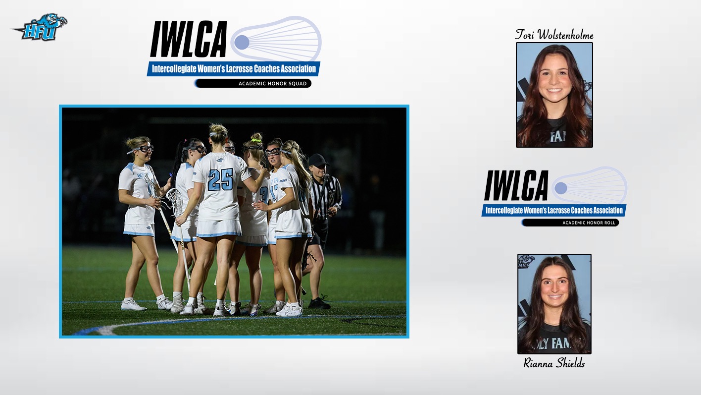 A graphic for HFU women's lacrosse being named a 2025 IWLCA Academic Honor Squad, and Tori Wolstenholme and Rianna Shields being named to the IWLCA Academic Honor Squad 