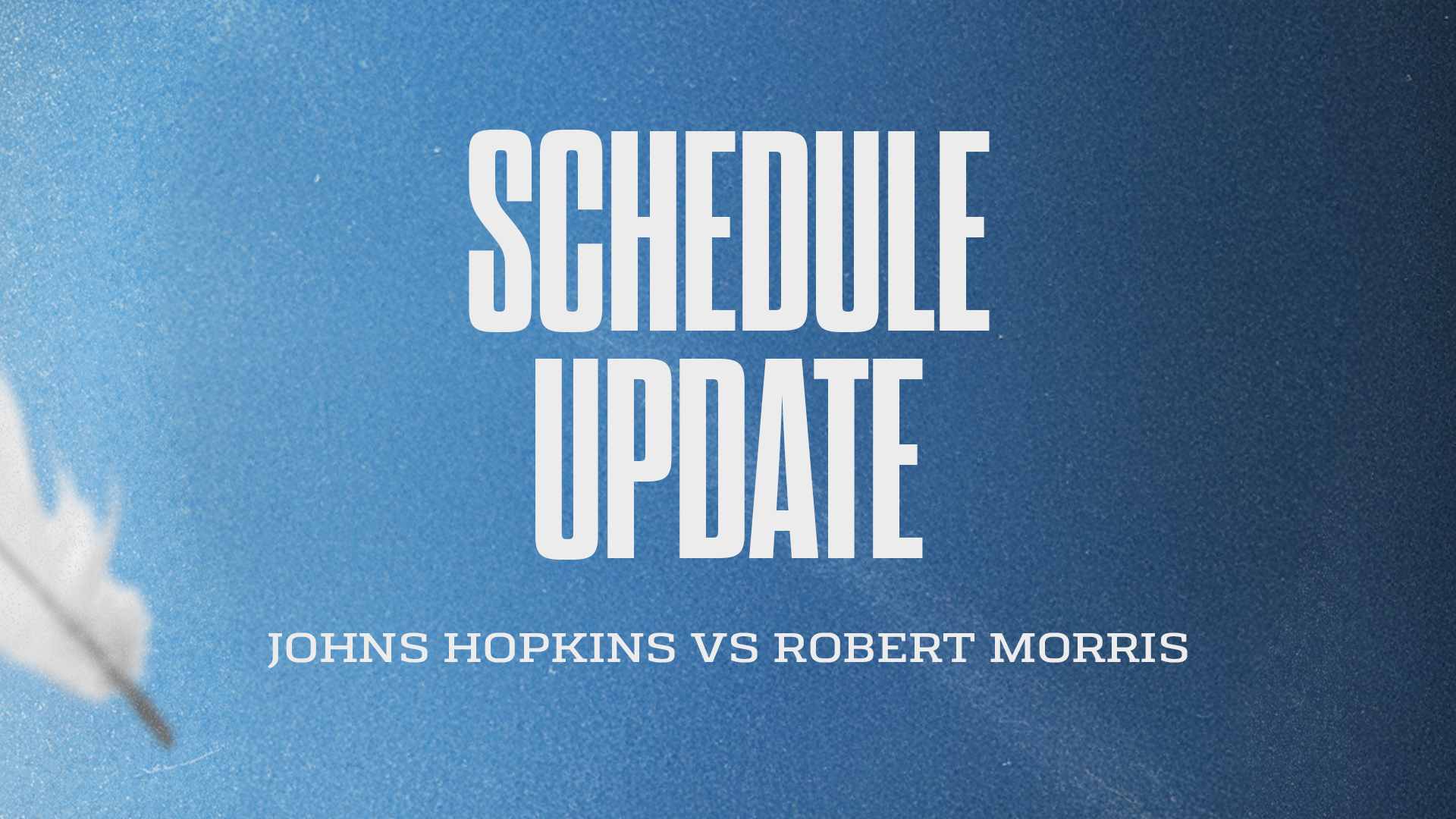Schedule Update-Robert Morris