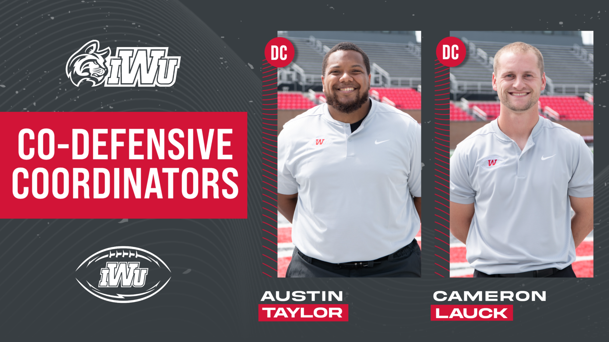 FOOTBALL PROMOTES TAYLOR & LAUCK TO CODEFENSIVE COORDINATORS Indiana Wesleyan University