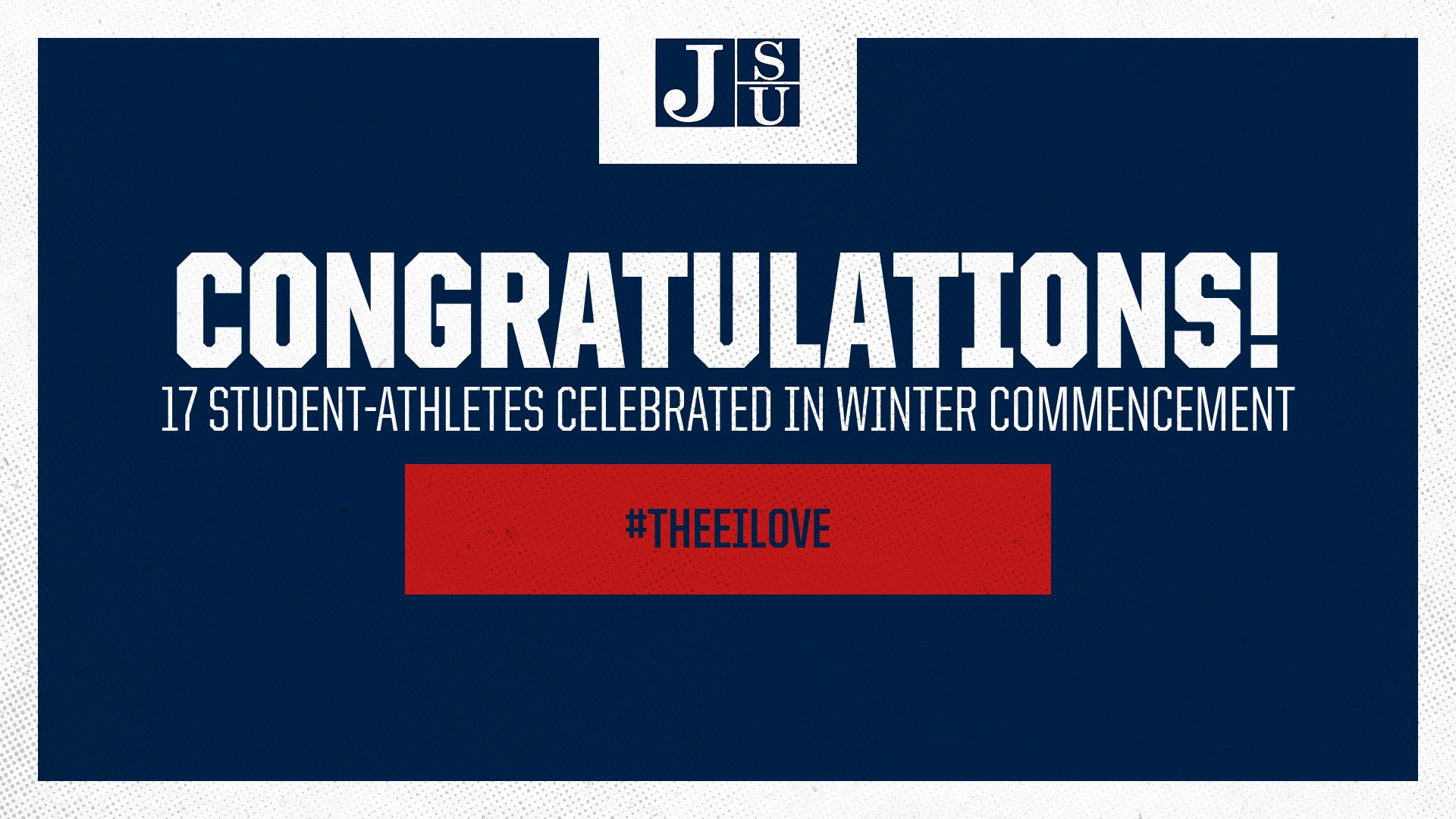 JSU Celebrates Graduation of 17 StudentAthletes Jackson State University