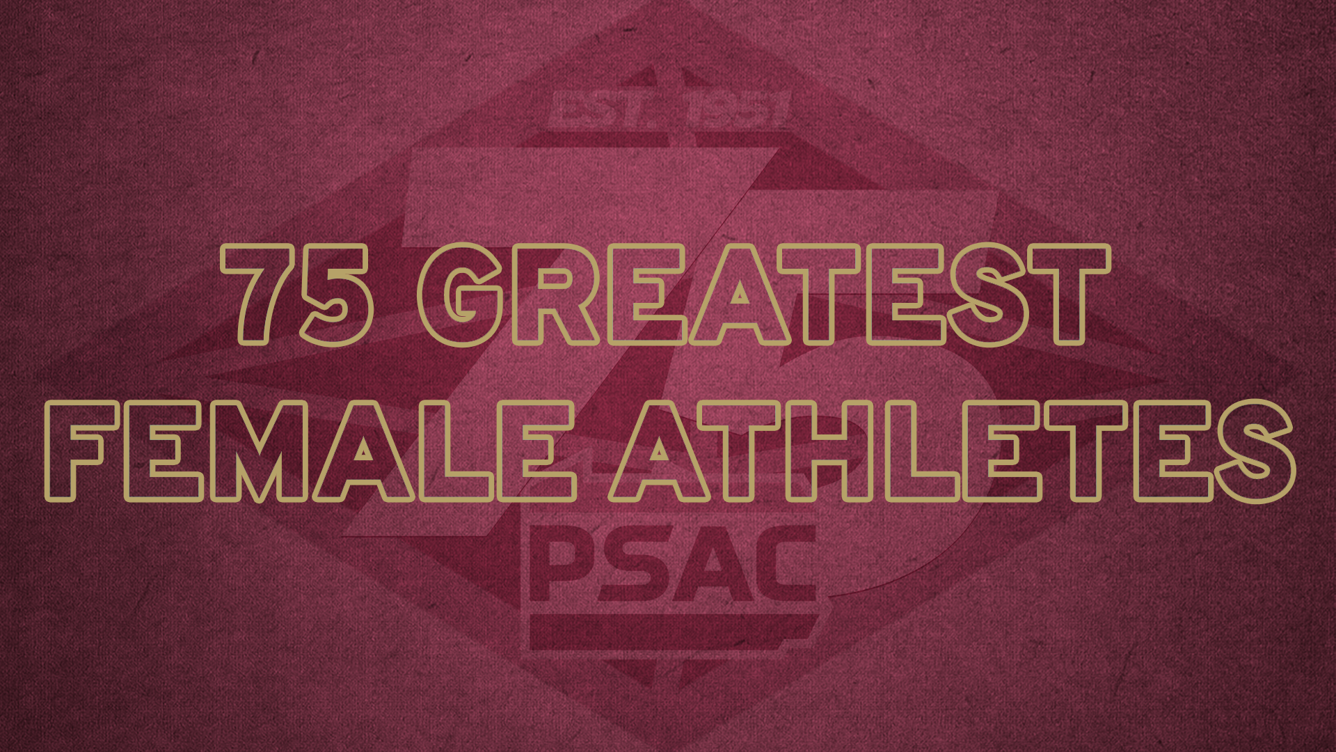 PSAC 75 Greatest Female Athletes Graphic 9/10/25