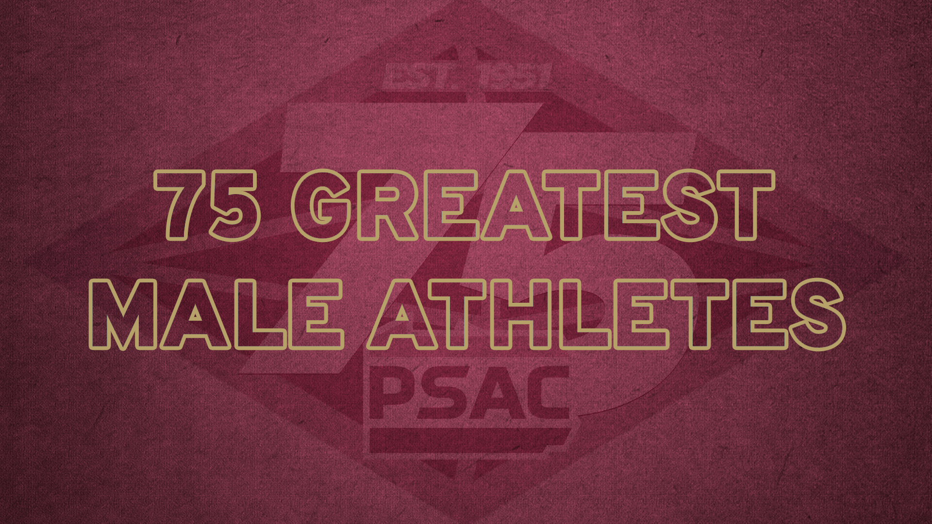PSAC 75 Greatest Male Athletics Graphic