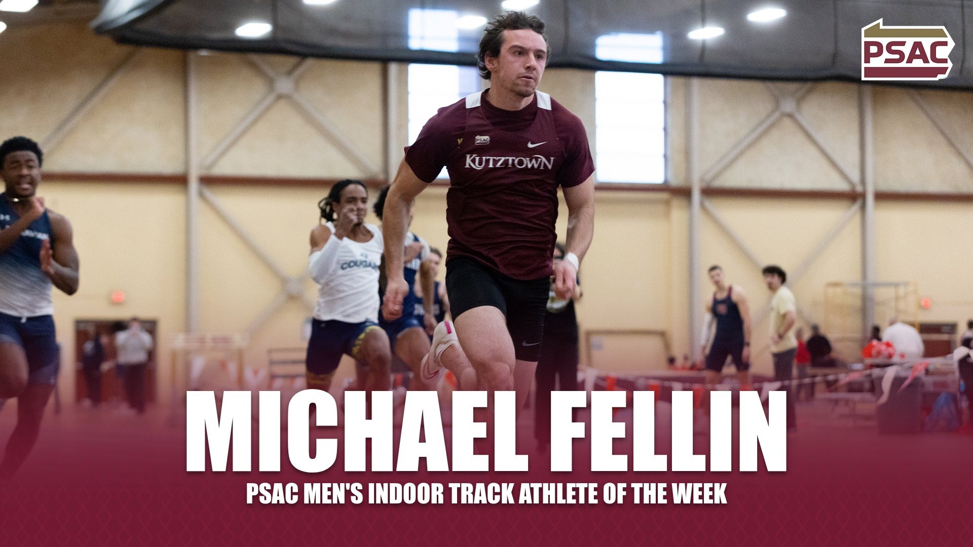 Graphic recognizing Kutztown University sprinter Michael Fellin as the PSAC Men's Indoor Track Athlete of the Week on Feb. 23, 2026.