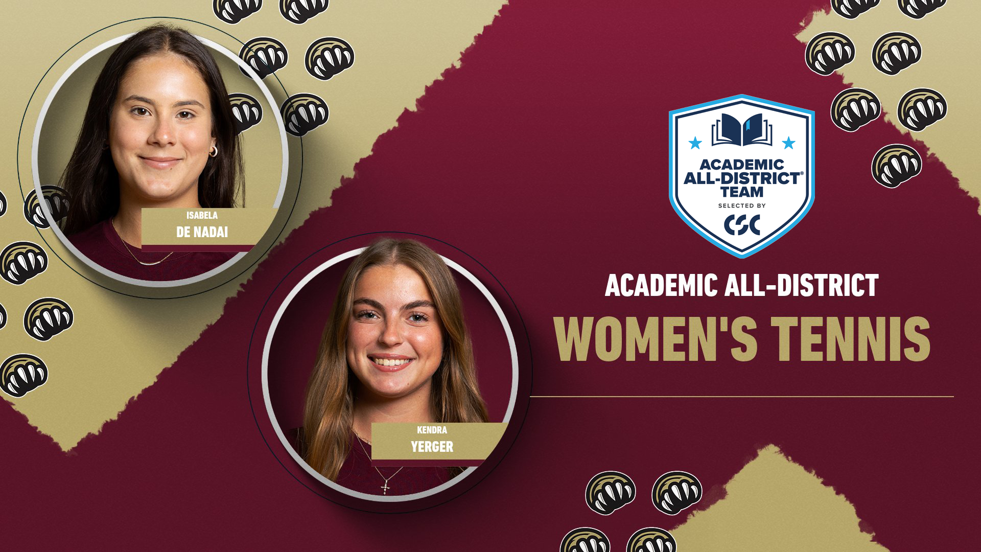 Graphic recognizing two Kutztown University women's tennis student-athletes on their selection to the 2025-26 College Sports Communicators Academic All-District Team. Honorees pictured are Isabela de Nadai (left) and Kendra Yerger (right). 
