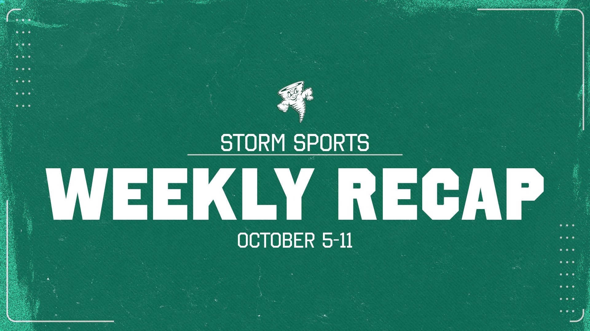 Storm Sports Weekly Recap: October 5-11