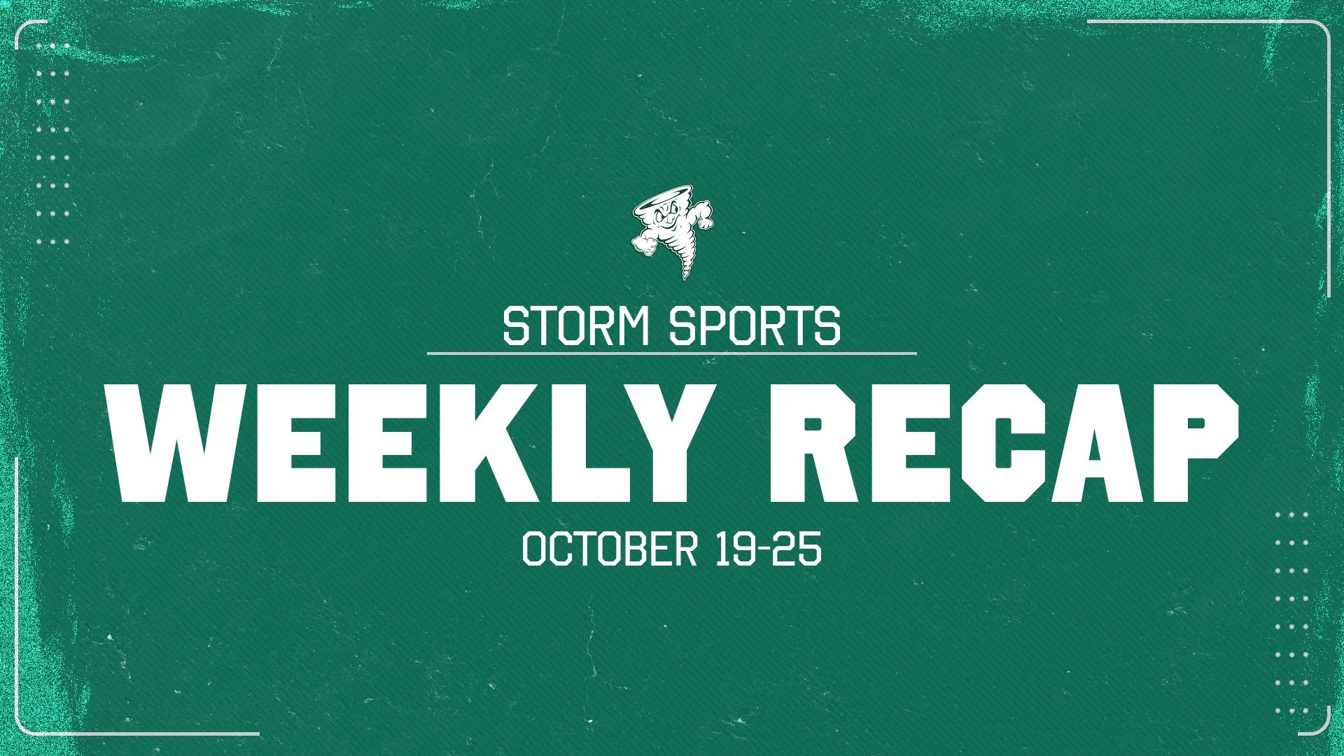 Storm Sports Weekly Recap - Oct. 19-25