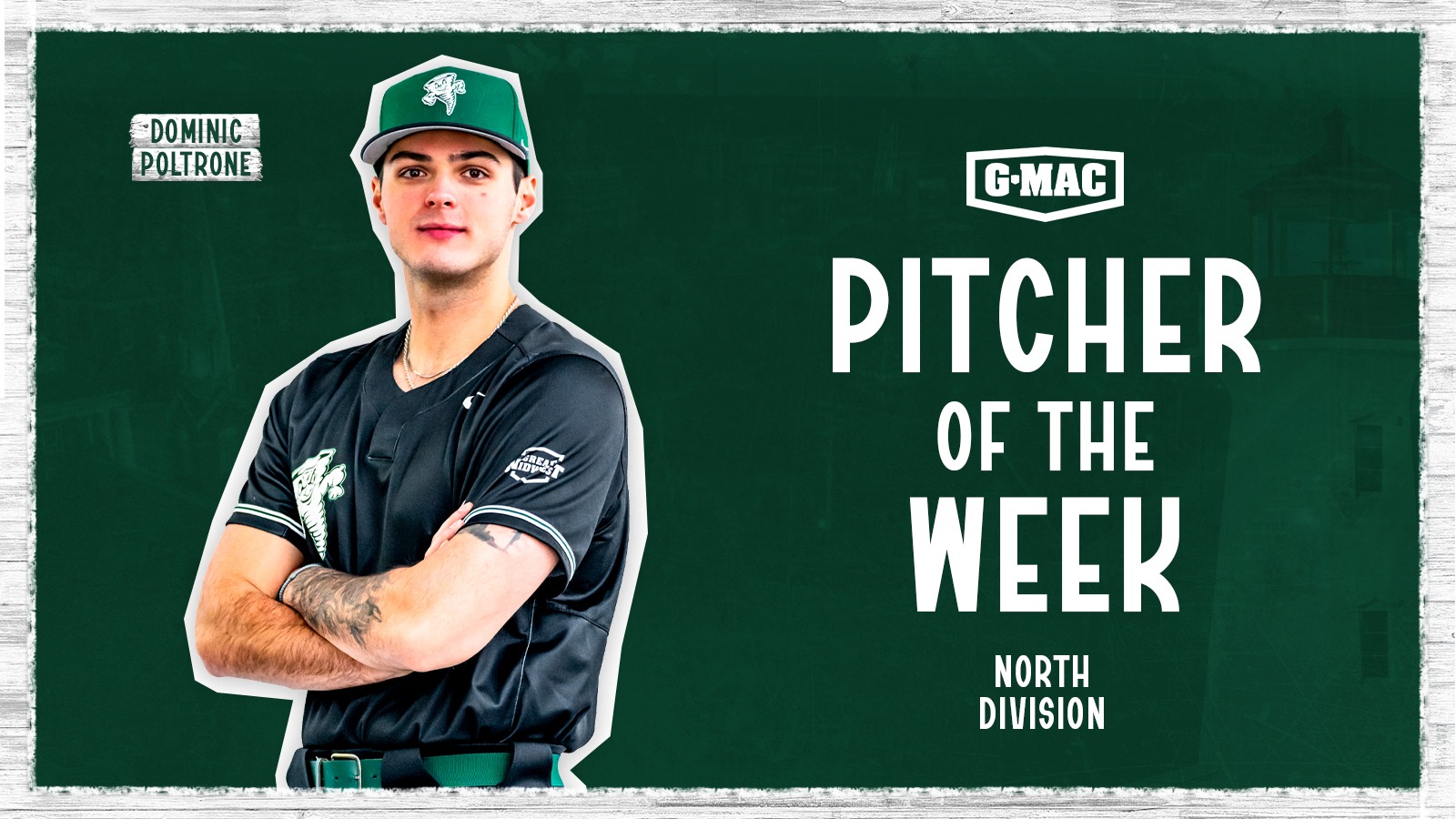 2026 - 3/16 - Dominic Poltrone - Baseball - North Division Pitcher of the Week