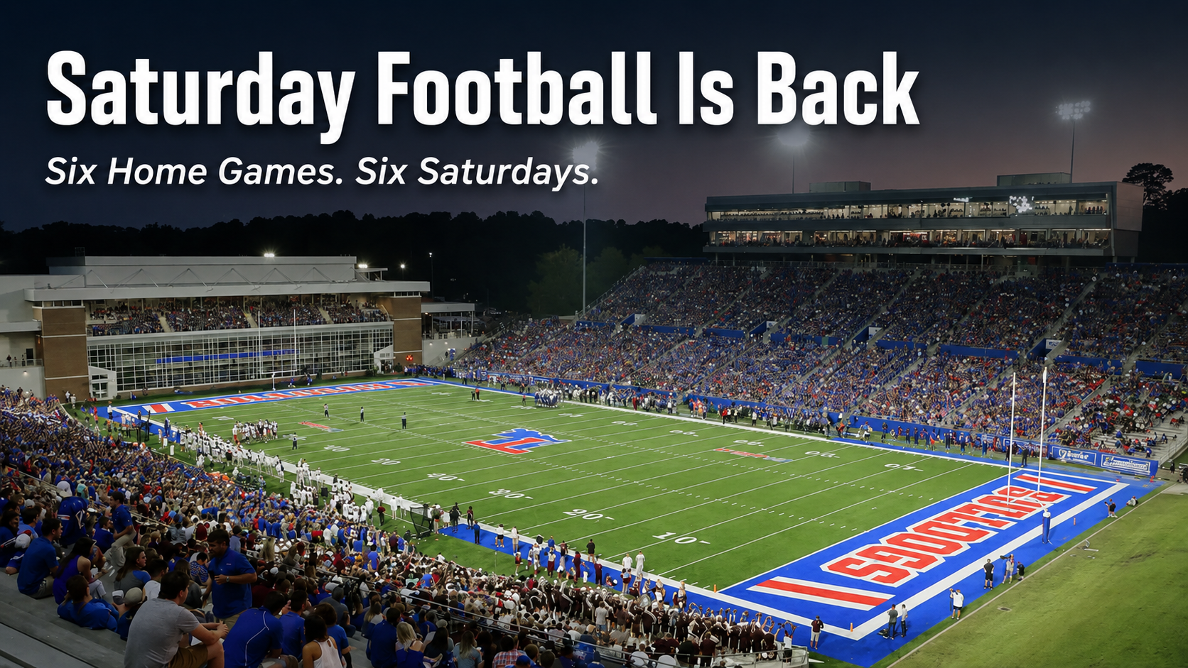 Saturday Football Is Back. Six Home Games. Six Saturdays.