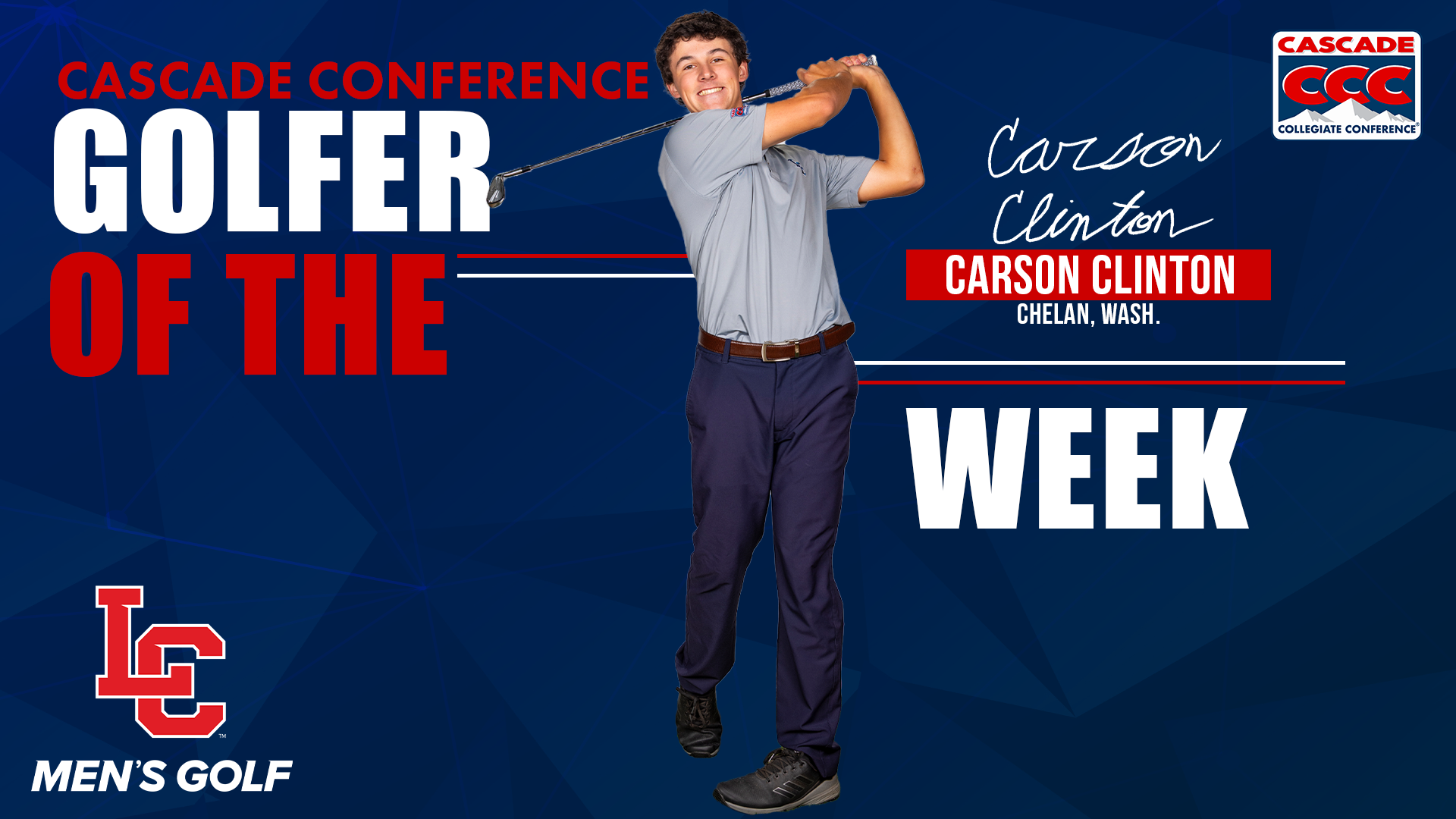 Graphic recognizing LC State Men’s Golf student-athlete Carson Clinton as the Cascade Conference Golfer of the Week, featuring a golfer in mid-swing and text identifying Clinton as a freshman from Chelan, Wash., alongside LC State and CCC logos.