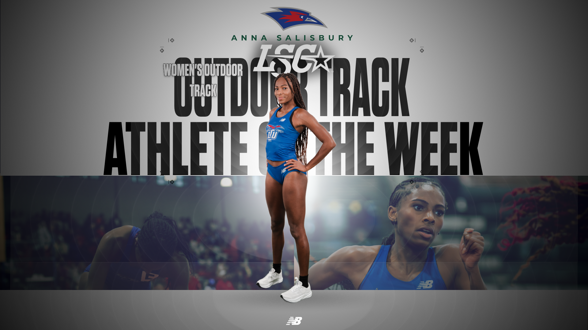 Graphic announcing Lubbock Christian University track athlete, Anna Salisbury, as the Lone Star Conference Outdoor Track Athlete of the Week. Salisbury is seen standing in the middle of the graphic, with her arms crossed in a blue LCU track uniform. There are action shots to the left and right of Salisbury, as well as text displaying her award.