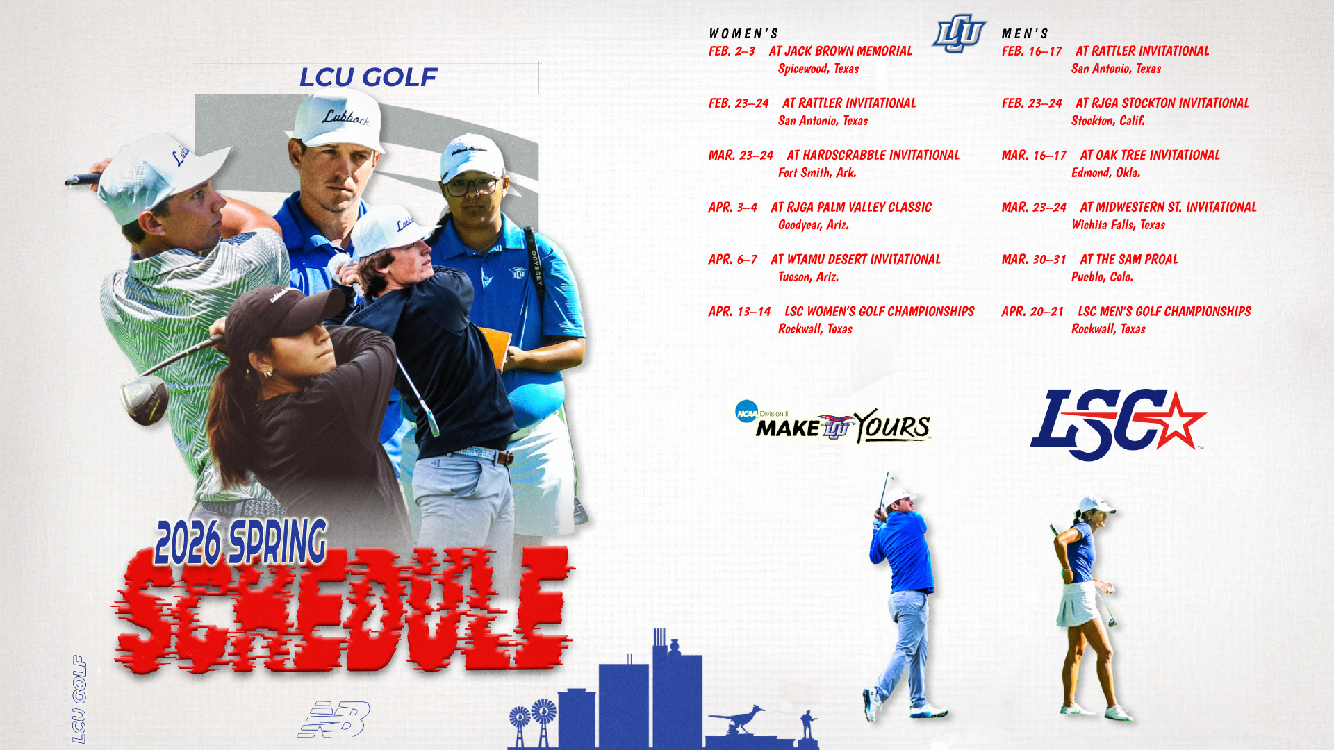  LCU Golf promotional graphic showing collage of five golfers on left with '2026 SPRING SCHEDULE' in red distressed text. Right side displays complete women's and men's tournament schedules from February through April. Includes New Balance, NCAA 'Make It Yours,' and LSC conference logos with golfer silhouettes and Lubbock skyline.