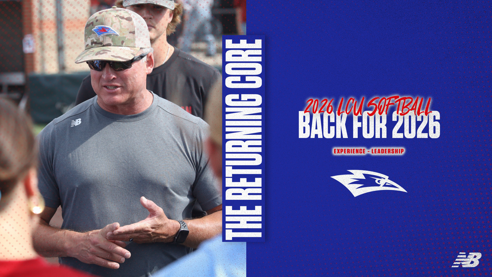 Split-screen graphic featuring LCU softball coach in gray New Balance shirt and camouflage cap speaking to players on left side. Right side displays blue background with white text reading 'THE RETURNING CORE' vertically, '2026 LCU SOFTBALL BACK FOR 2026' in red and white, tagline 'EXPERIENCE - LEADERSHIP' in orange, LCU Chaparrals bird logo, and New Balance logo at bottom