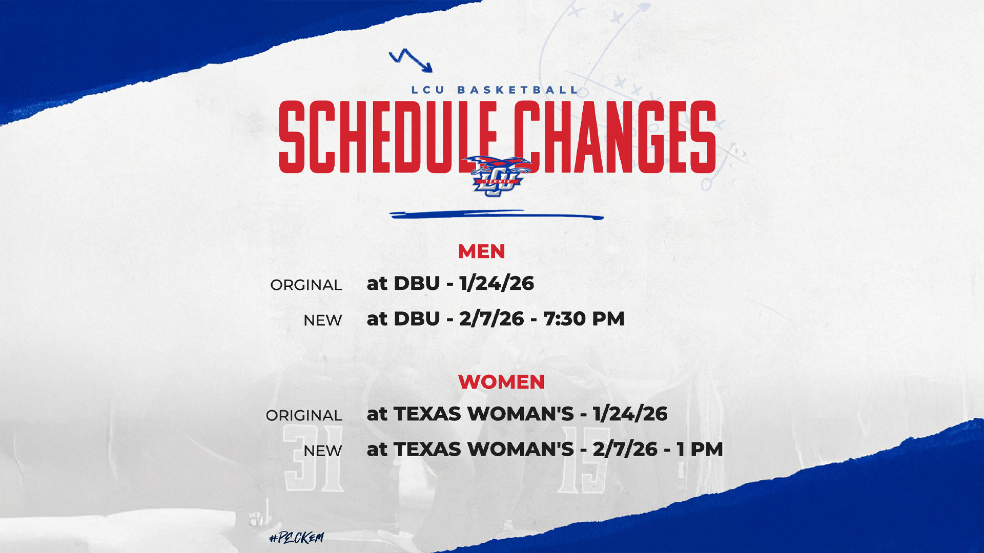 Graphic titled “LCU Basketball Schedule Changes” with the Lubbock Christian University logo centered. The image lists rescheduled basketball games due to weather postponements. Under “Men,” it shows the original date at DBU on January 24, 2026, changed to a new date of February 7, 2026, with a 7:30 p.m. tipoff. Under “Women,” it lists the original game at Texas Woman’s on January 24, 2026, rescheduled to February 7, 2026, at 1 p.m. The background features subtle basketball imagery with LCU branding